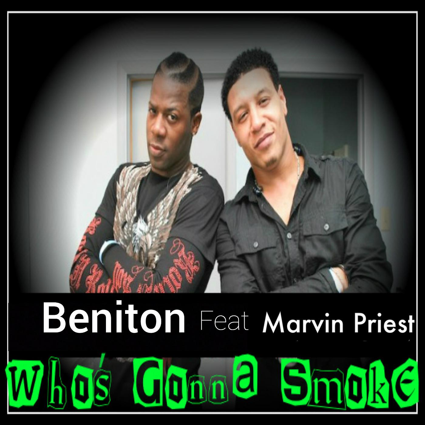 Постер альбома Who's Gonna Smoke (feat. Marvin Priest)
