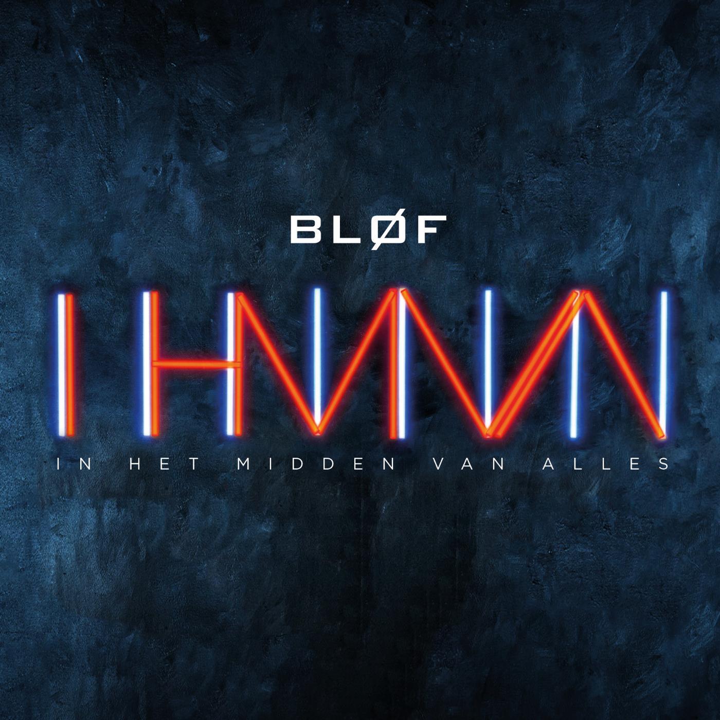 BLØF - In Het Midden Van Alles