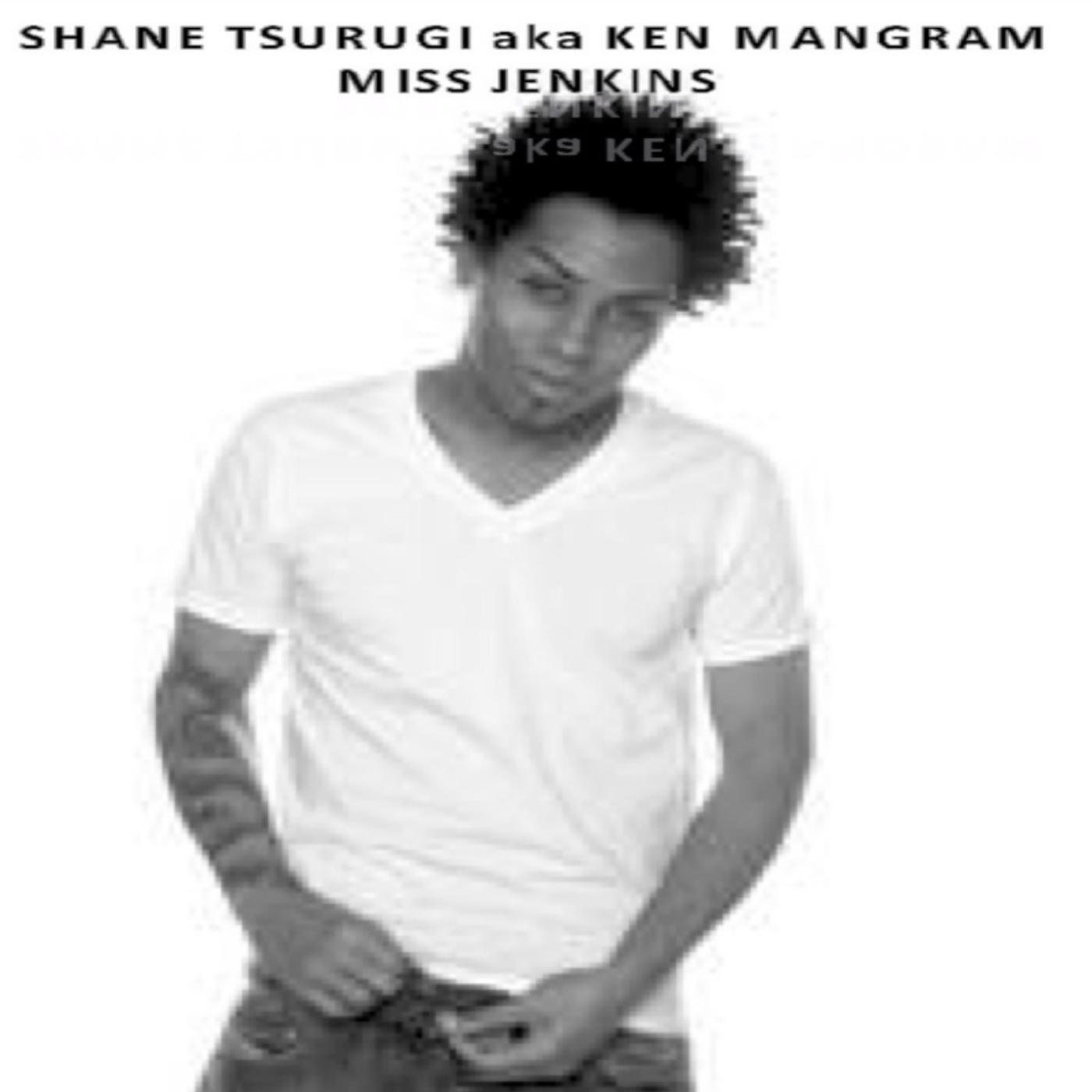 Shane Tsurugi Aka Ken Mangram - Miss Jenkins F/ceelo Of Goodie Mob