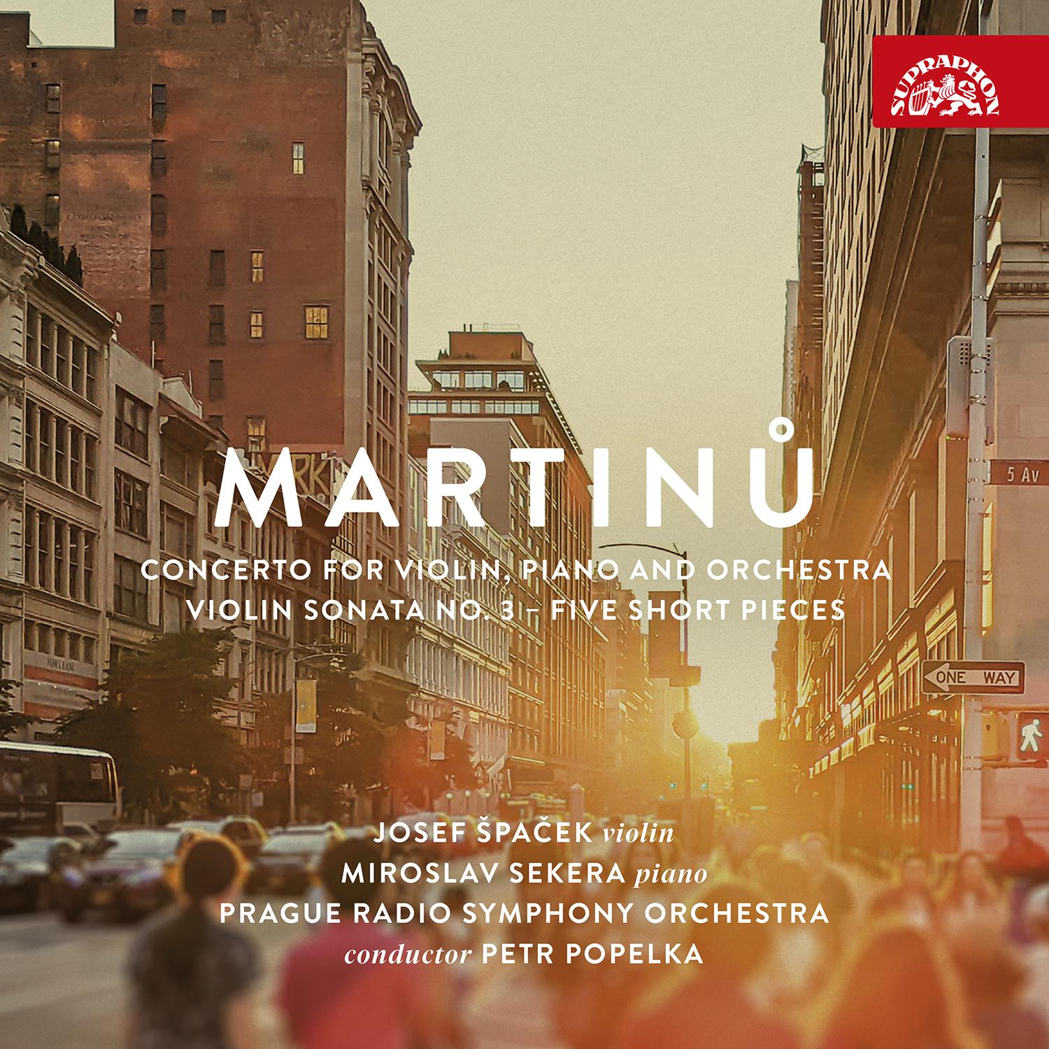 Постер альбома Martinů: Concerto for Violin, Piano and Orchestra, Violin Sonata No. 3, Five Short Pieces