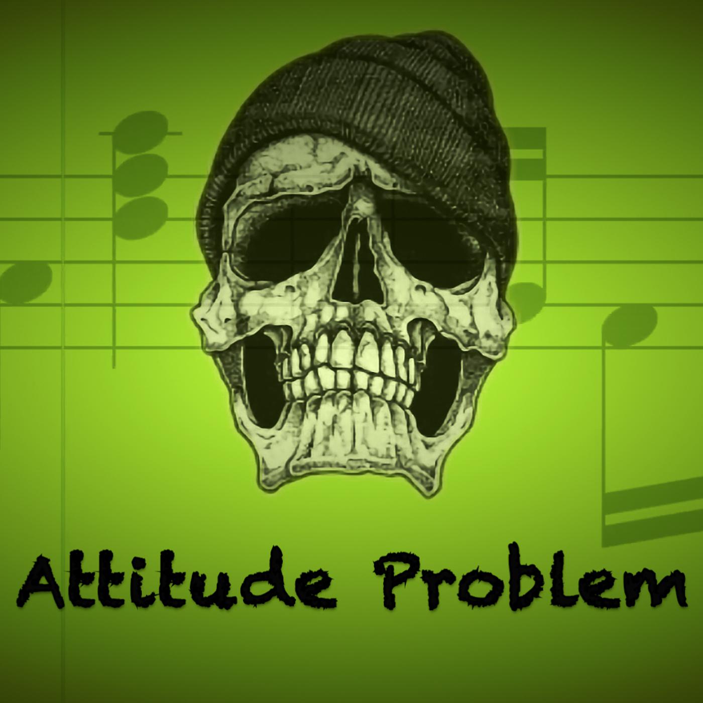 Постер альбома Attitude Problem