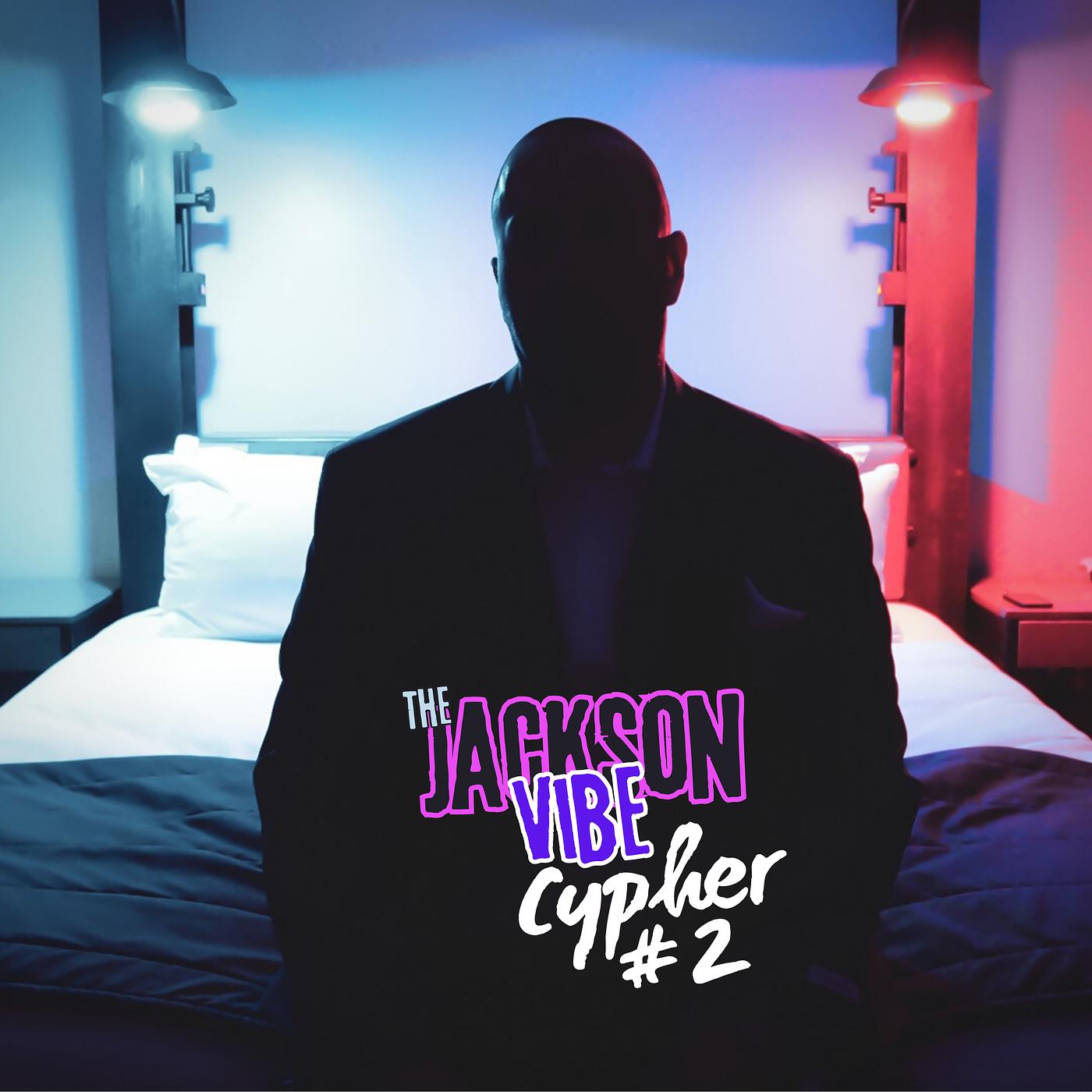 Постер альбома The Jackson Vibe Cypher #2