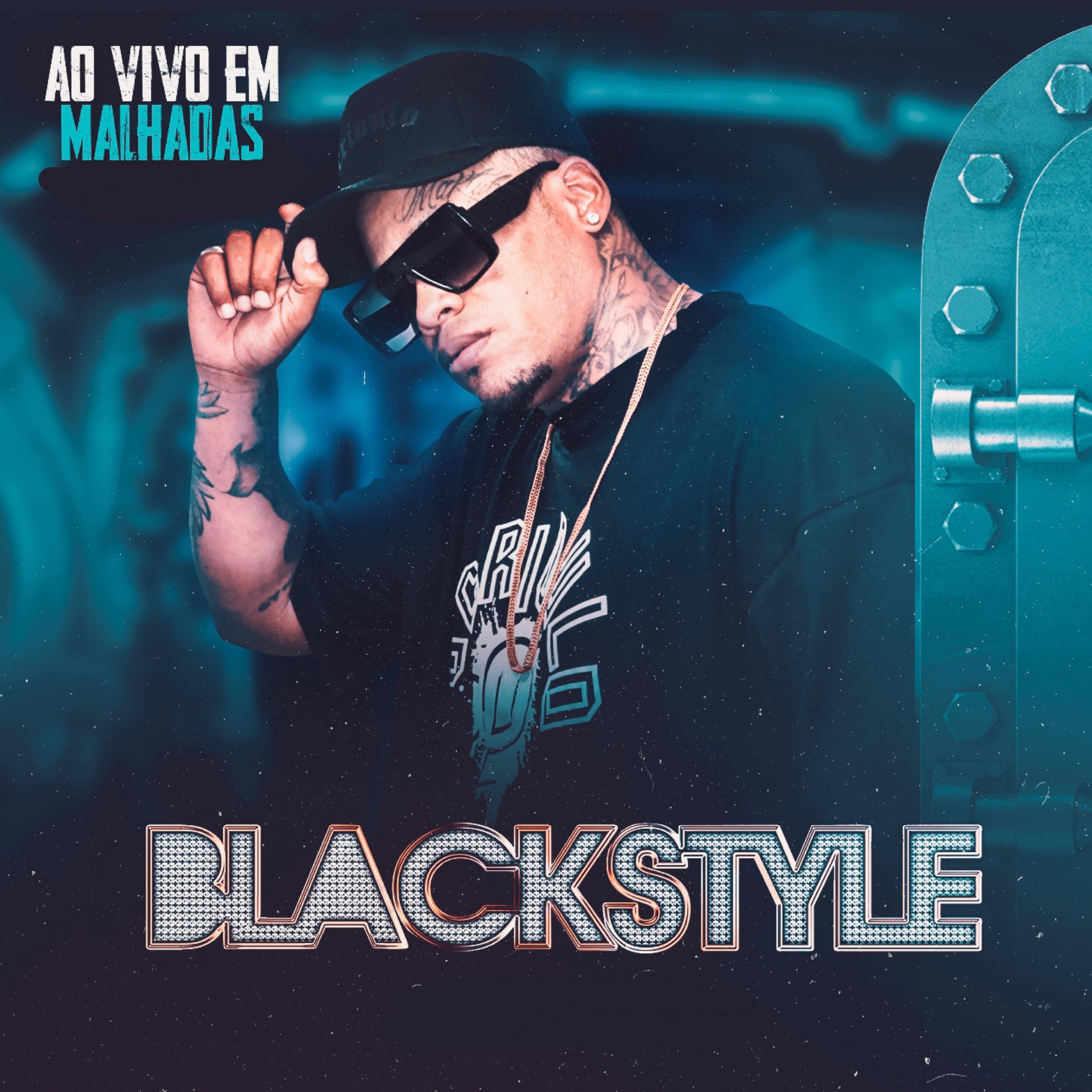 Постер альбома Black Style (Ao Vivo em Malhadas)