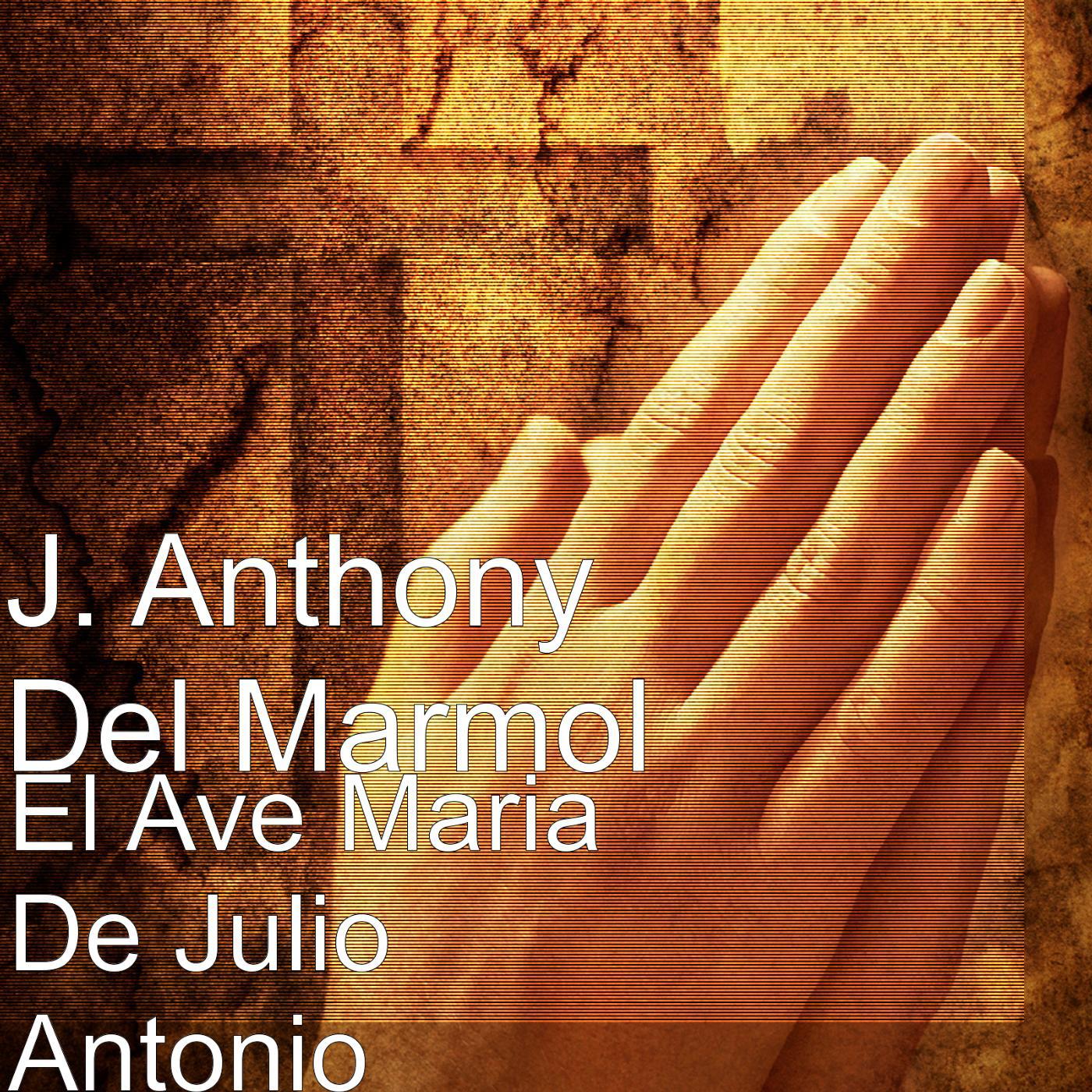 Постер альбома El Ave Maria De Julio Antonio
