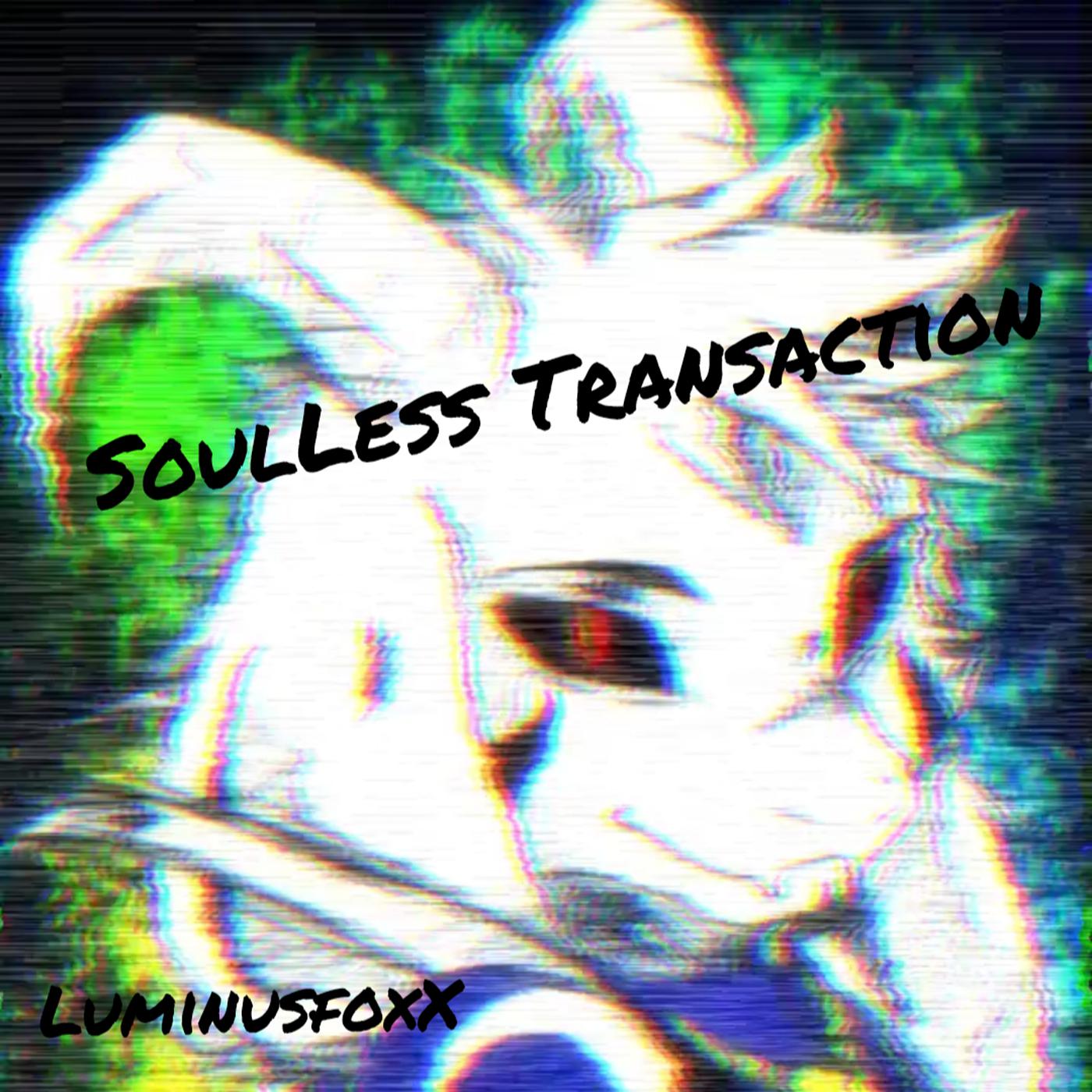 Постер альбома Soulless Transaction
