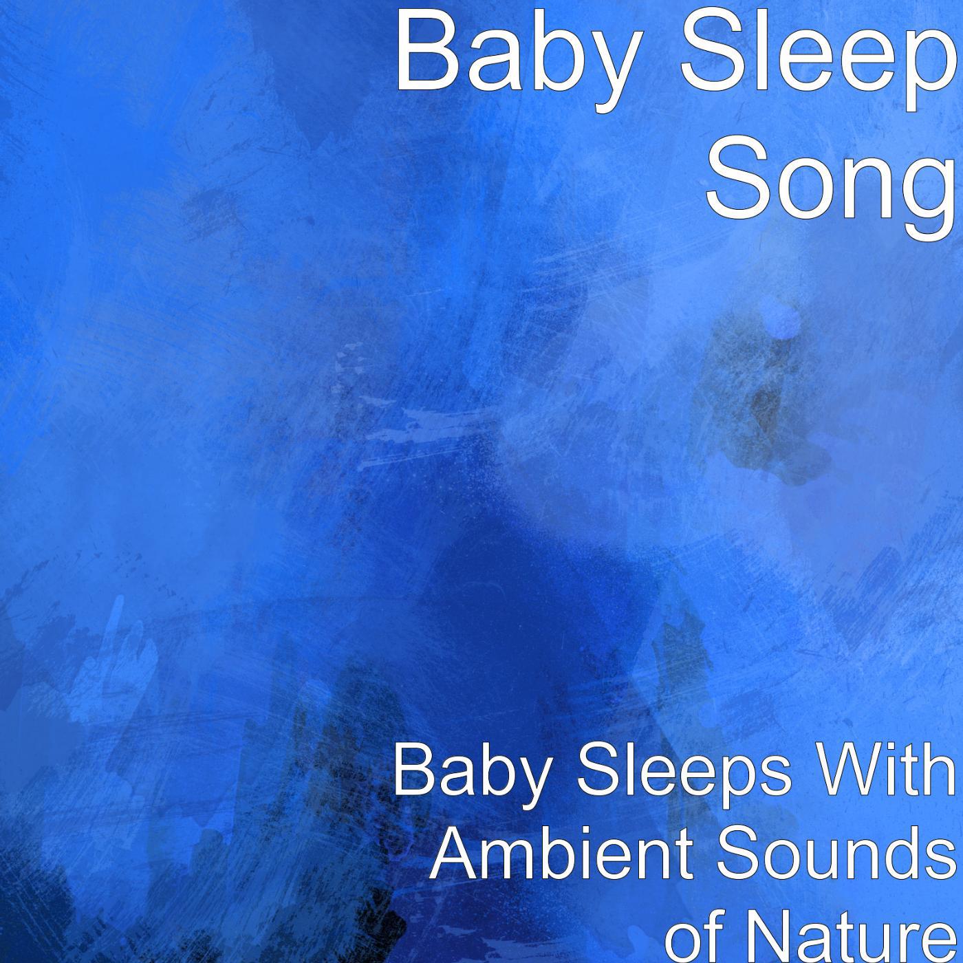 Постер альбома Baby Sleeps With Ambient Sounds of Nature