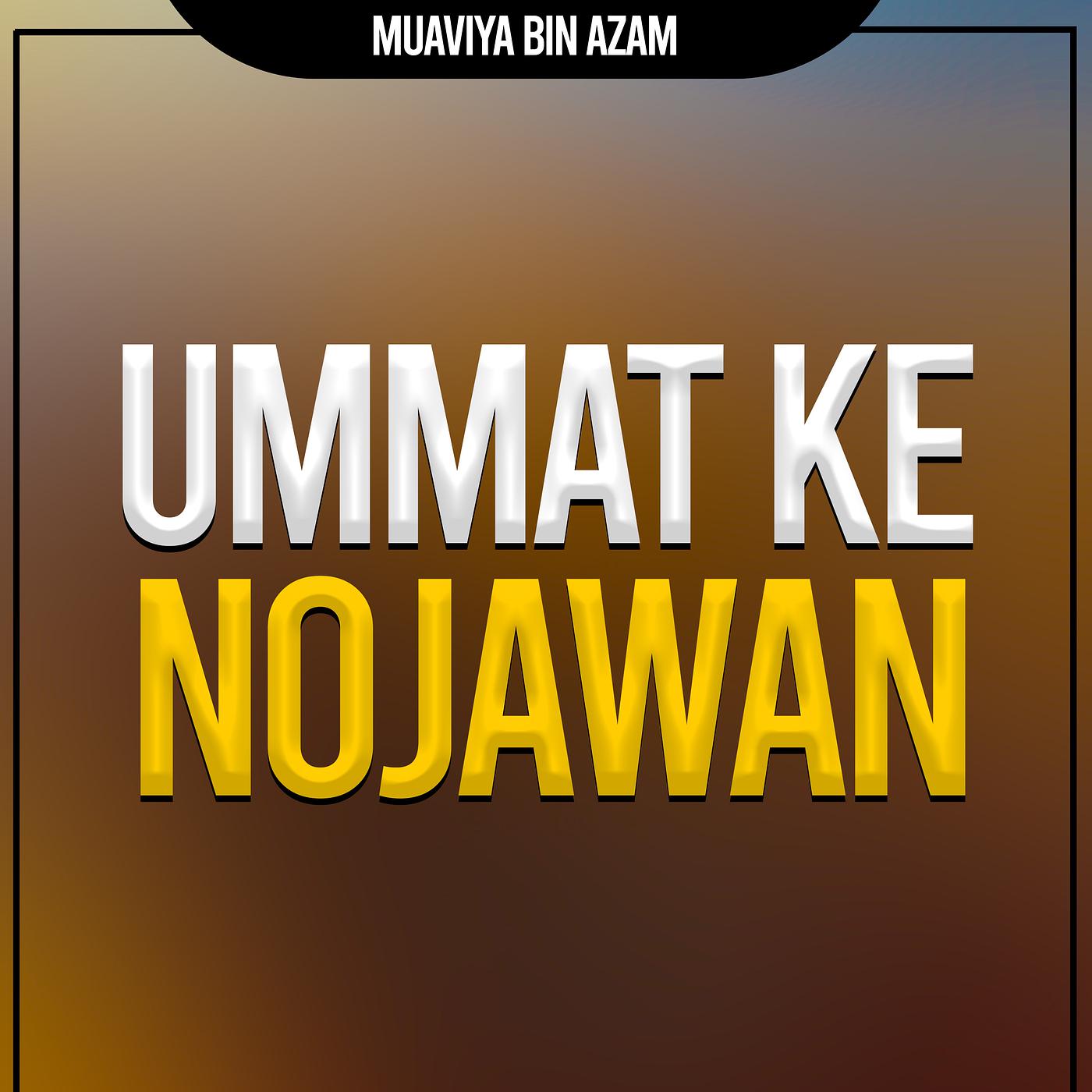 Постер альбома Ummat Ke Nojawan