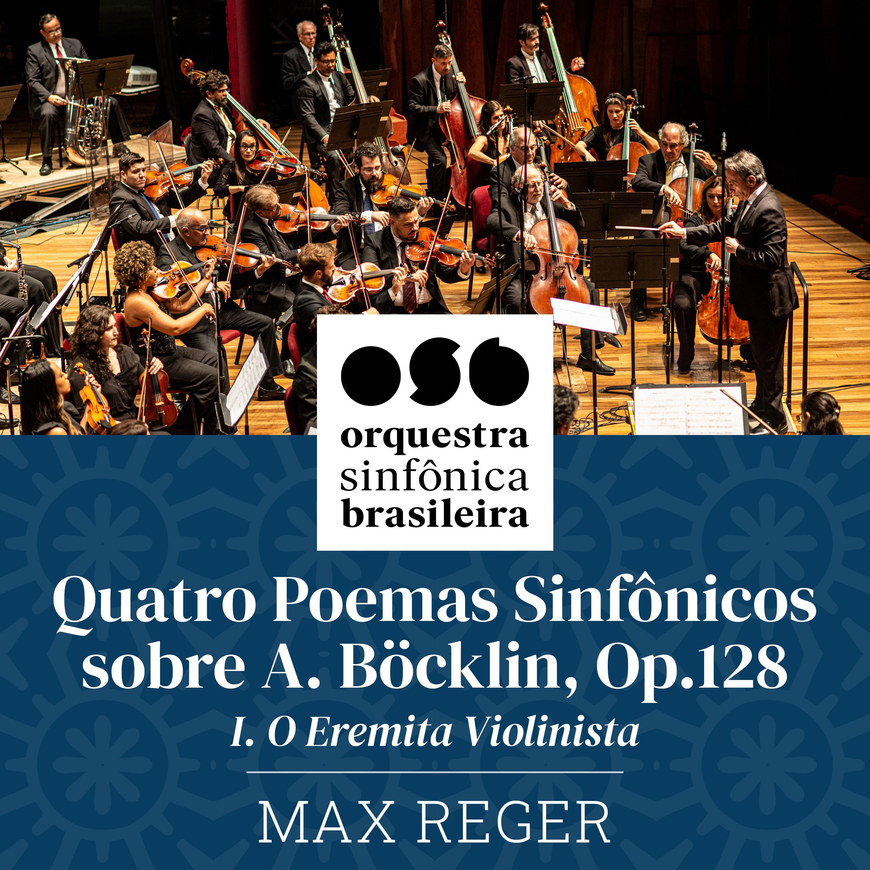 Постер альбома Quatro Poemas Sinfônicos Sobre A. Böcklin, Op.128 - I. O Eremita Violinista