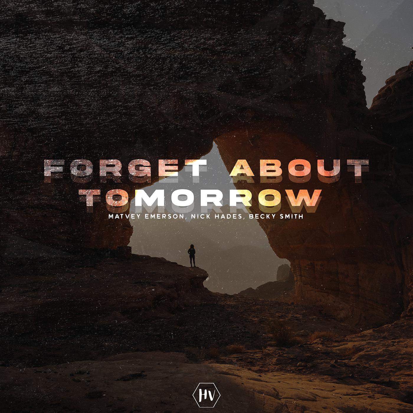 Постер альбома Forget About Tomorrow