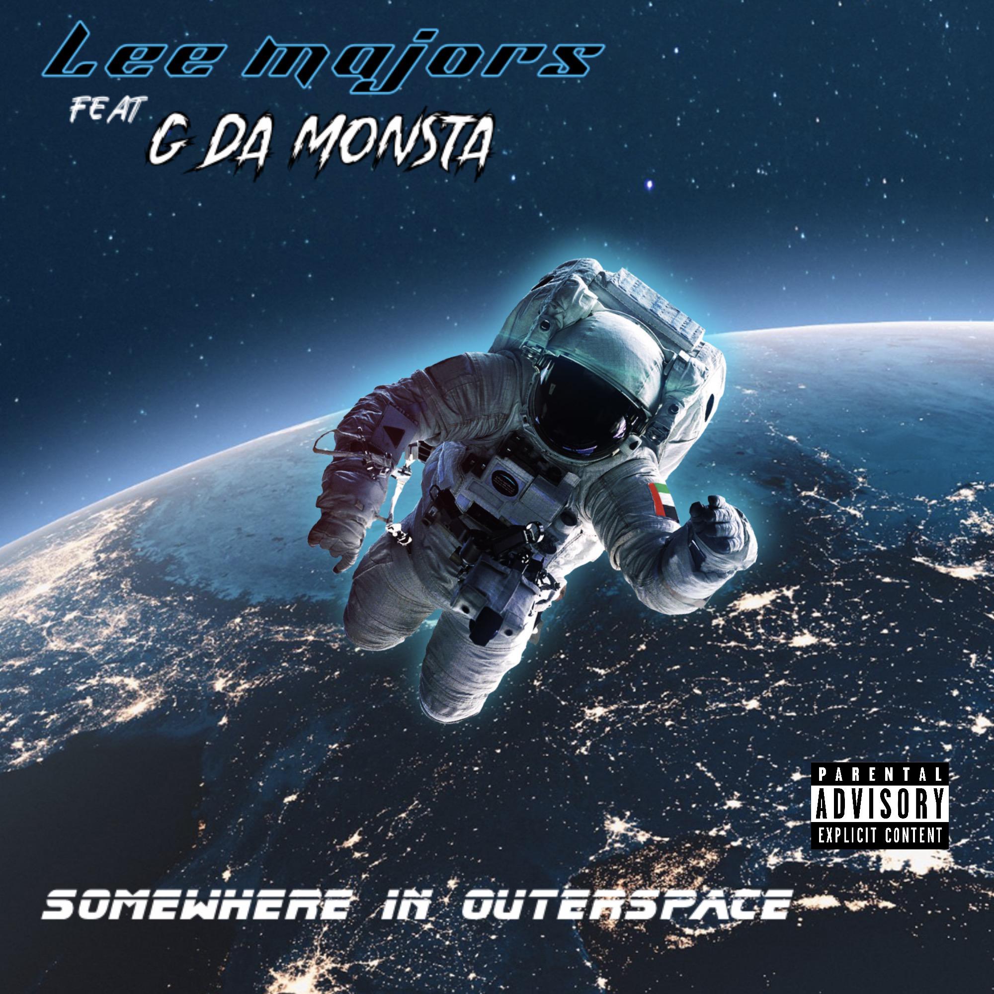 Постер альбома Some Where In Outerspace (feat. G Da Monsta)