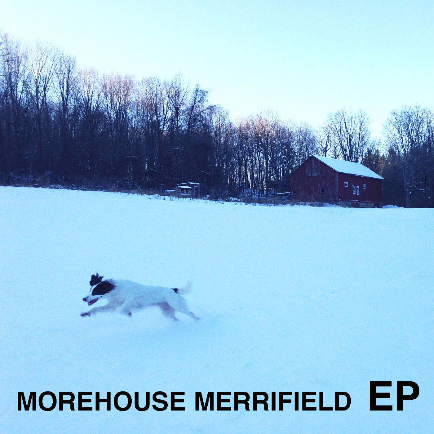 Постер альбома Morehouse Merrifield EP