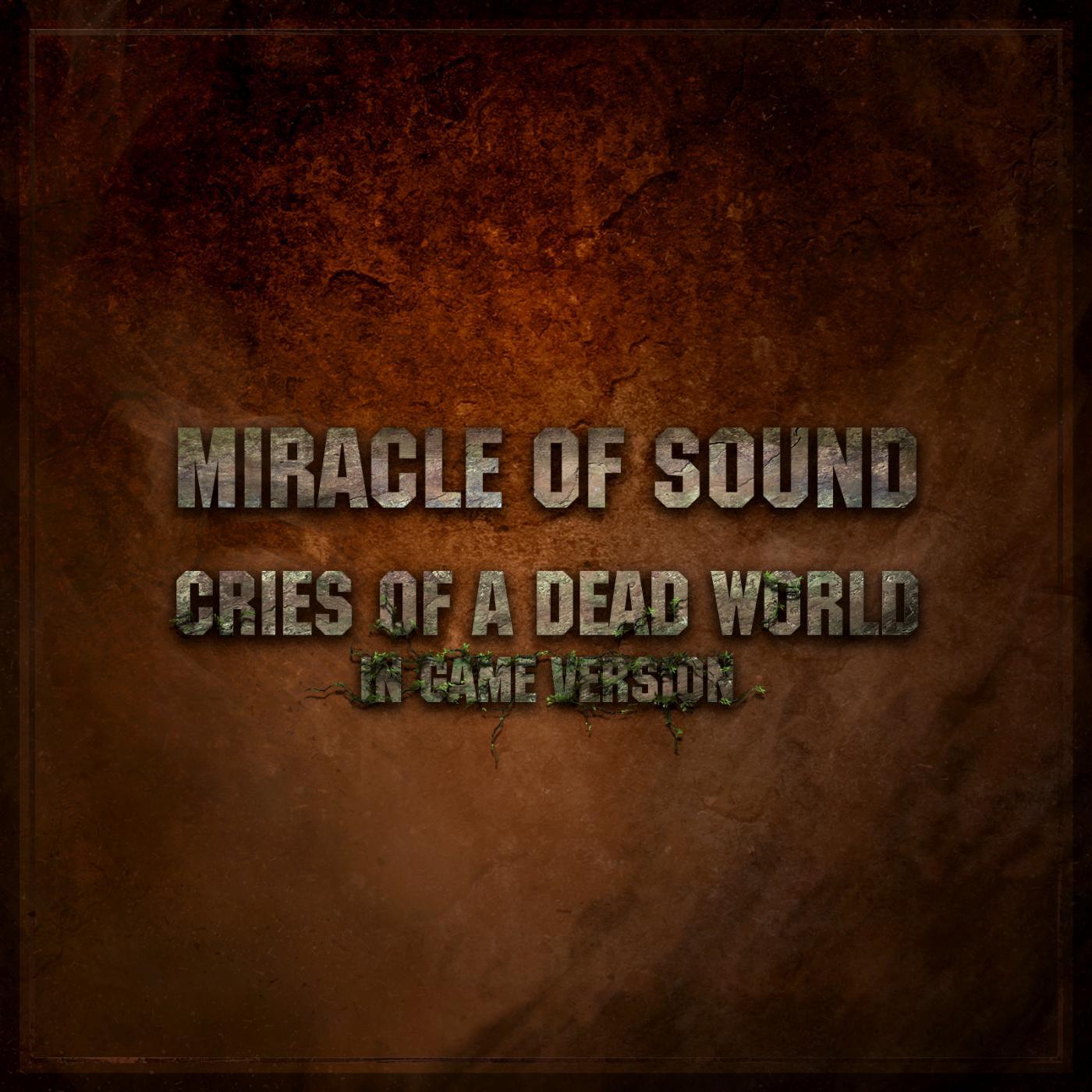 Miracle Of Sound - Cries of a Dead World (In Game Version)