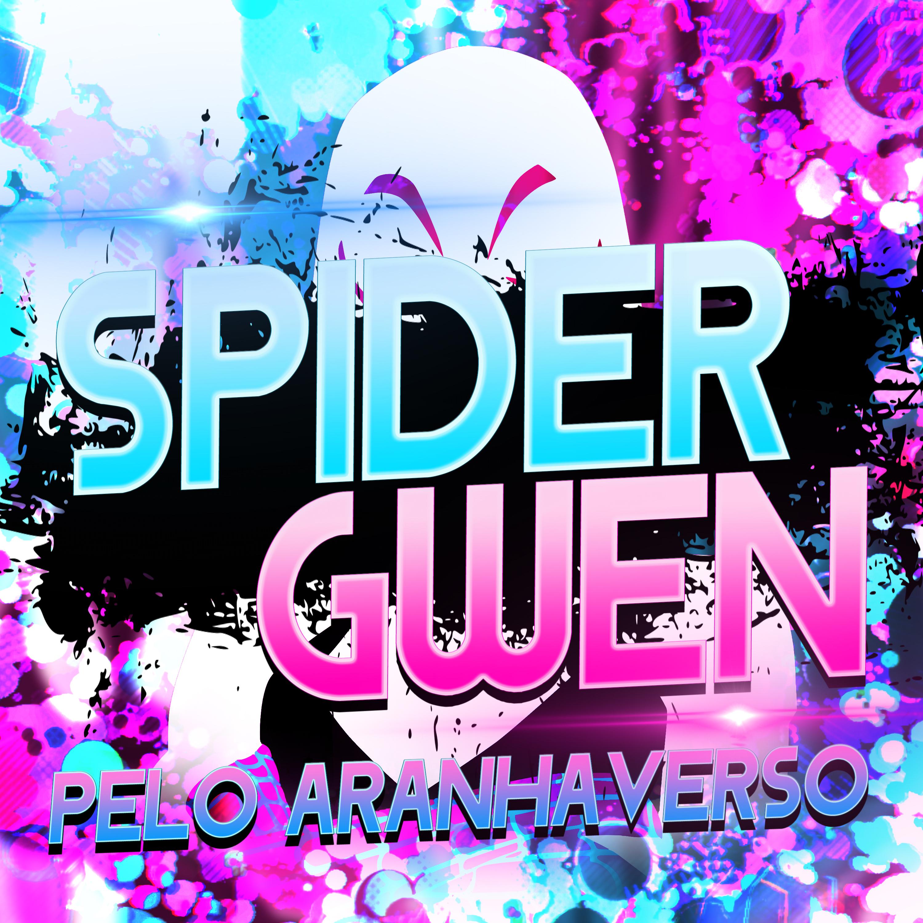 Постер альбома Spider Gwen: Pelo Aranhaverso