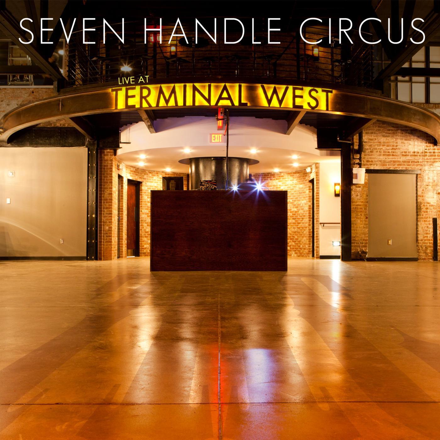 Seven Handle Circus - Last of My Good Brothers
