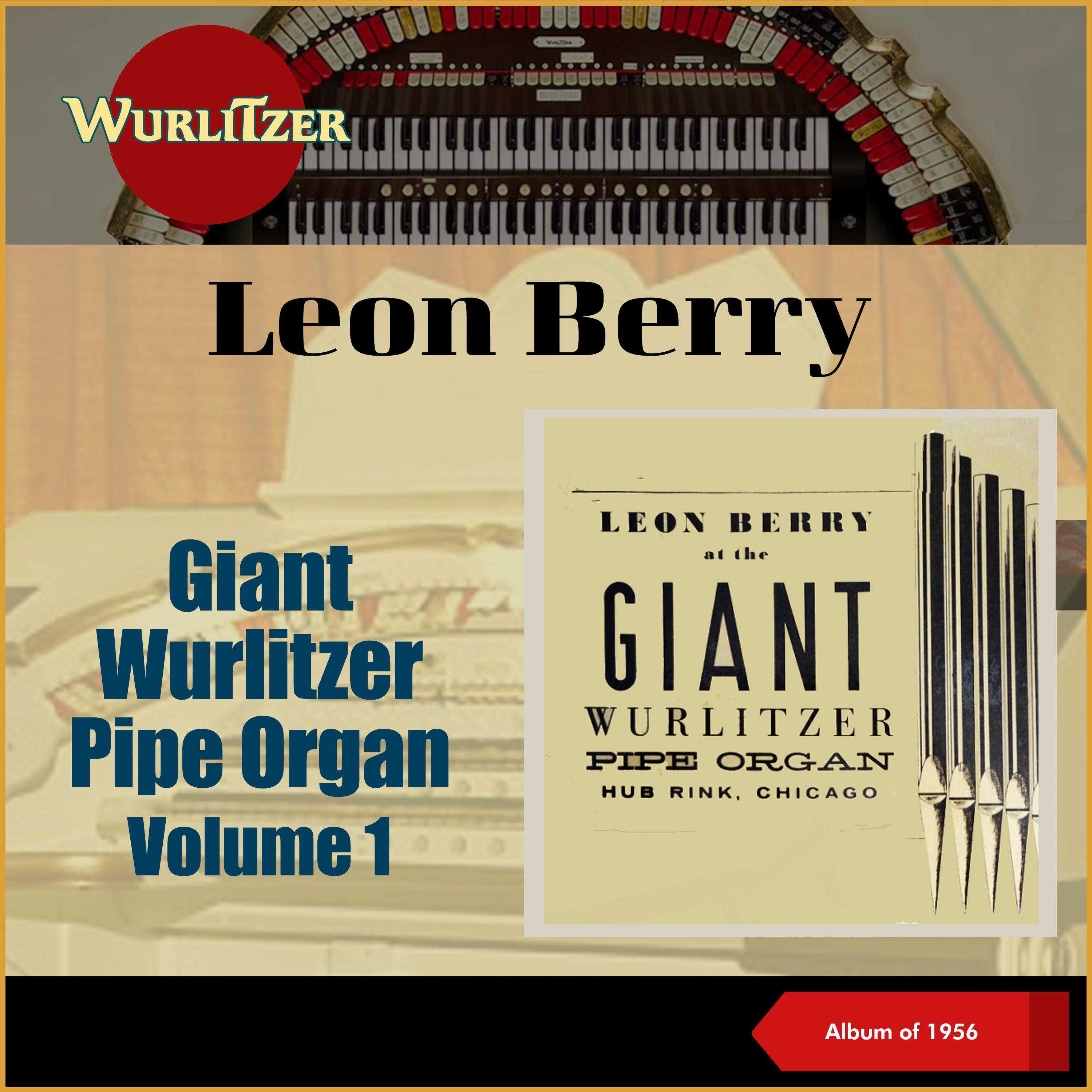 Постер альбома Giant Wurlitzer Pipe Organ, Vol. 1