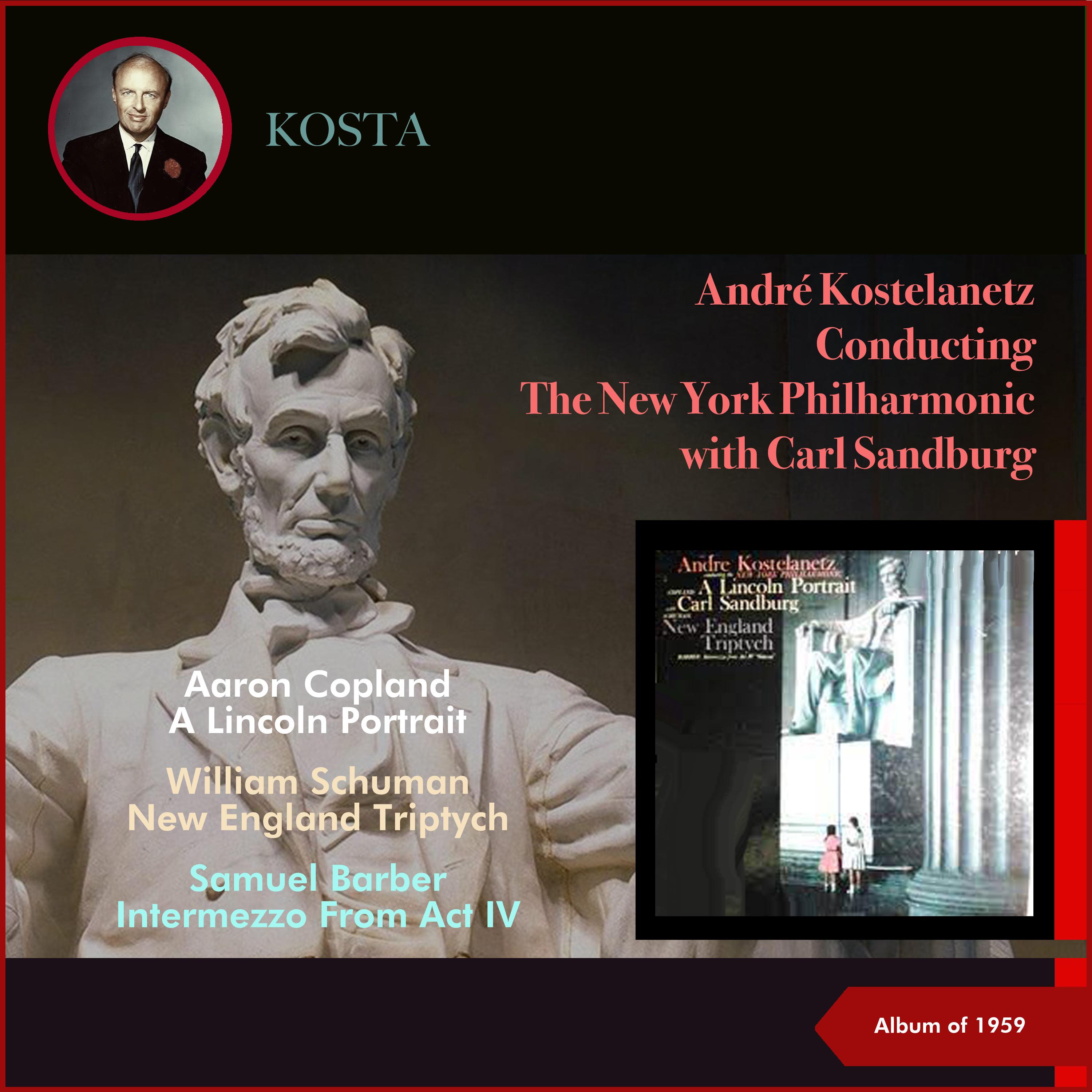 Постер альбома Aaron Copland: A Lincoln Portrait - William Schuman: New England Triptych - Samuel Barber: Intermezzo From Act IV