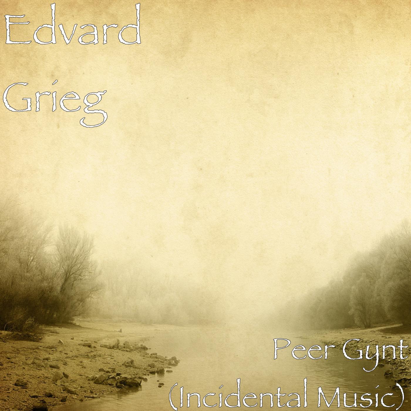 Edvard Grieg - Act 2: Peer Gynt and the Obstacle (Choir & Organ Sections Arr. for Strings & Brass)