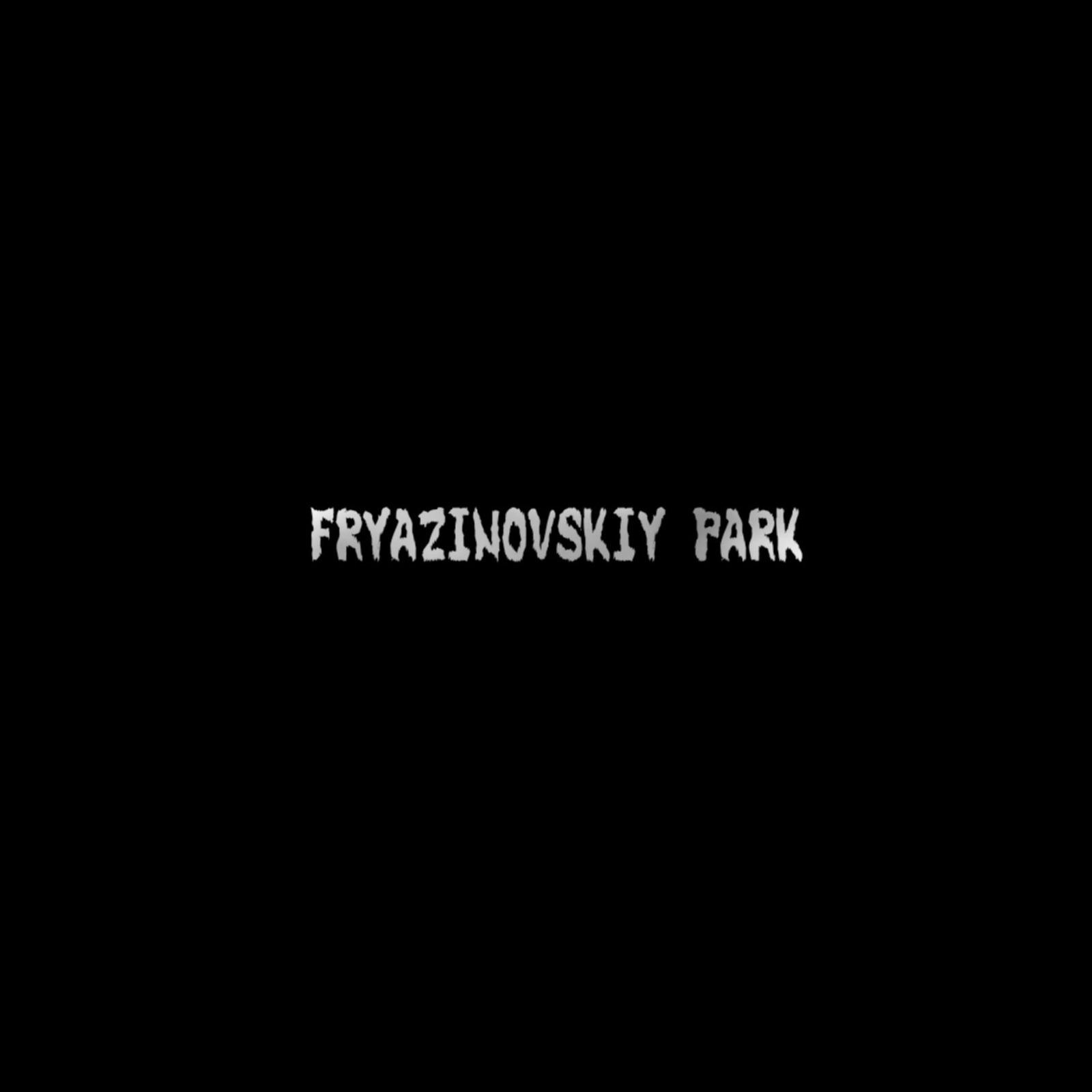 Постер альбома Fryazinovskiy Park