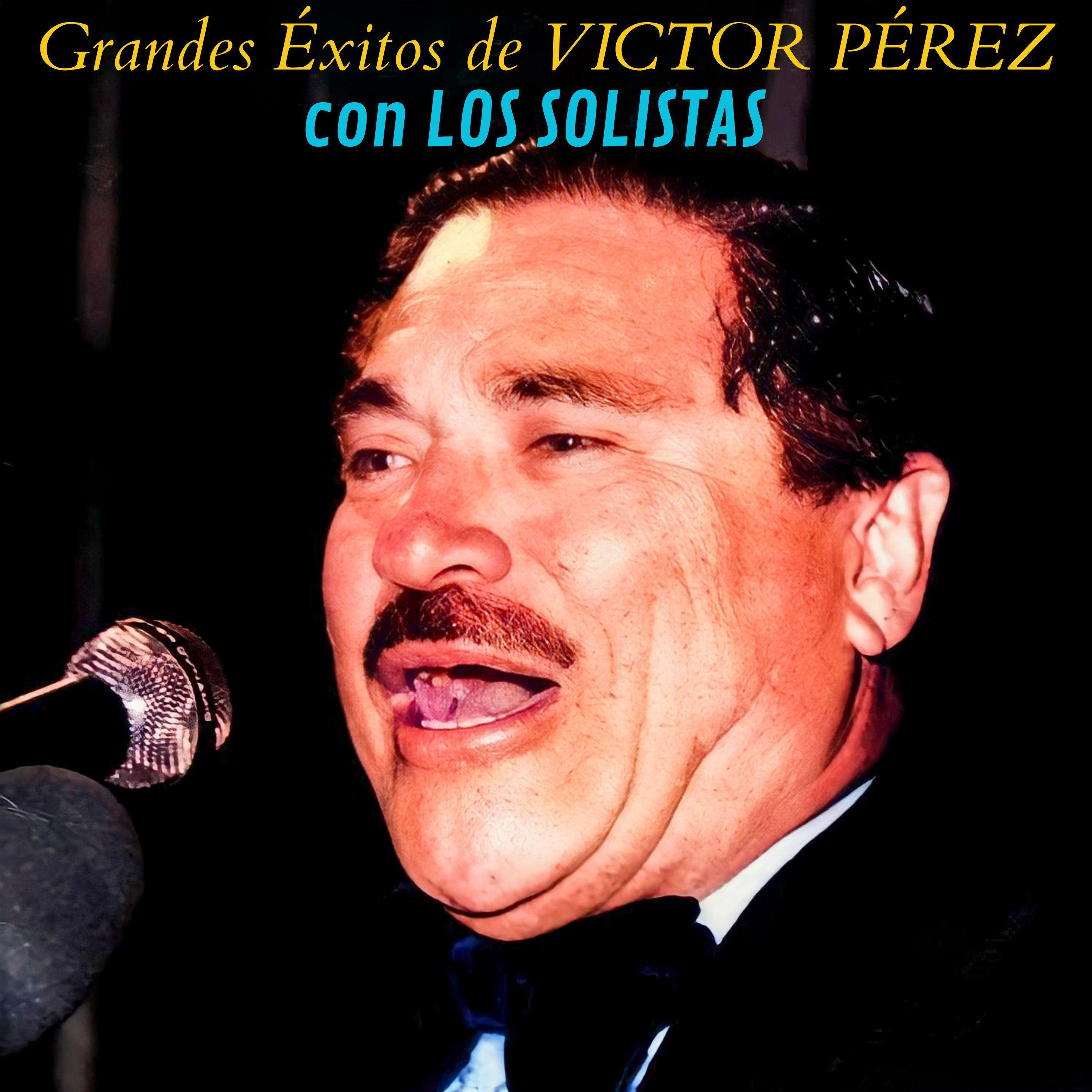 Постер альбома Grandes Éxitos de Víctor Pérez