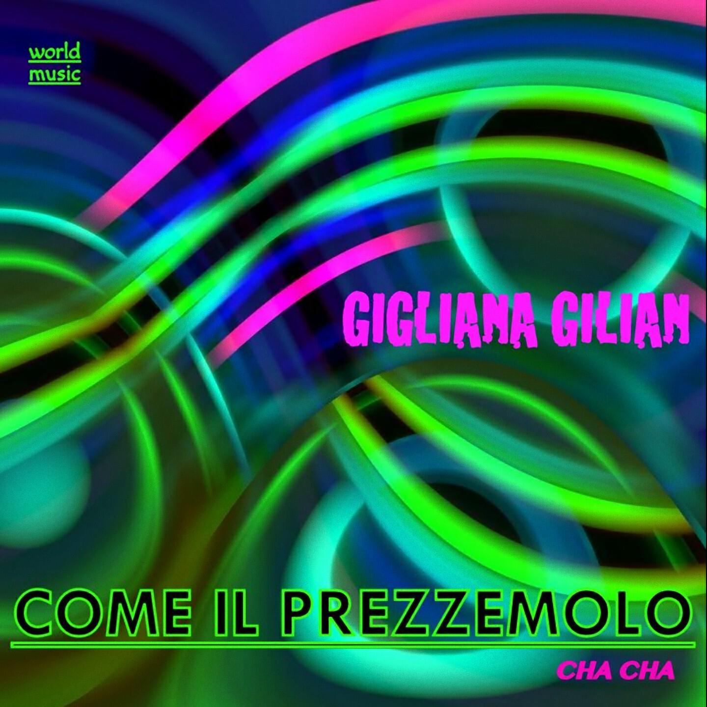 Gigliana Gilian - Come il prezzemolo (Cha cha)