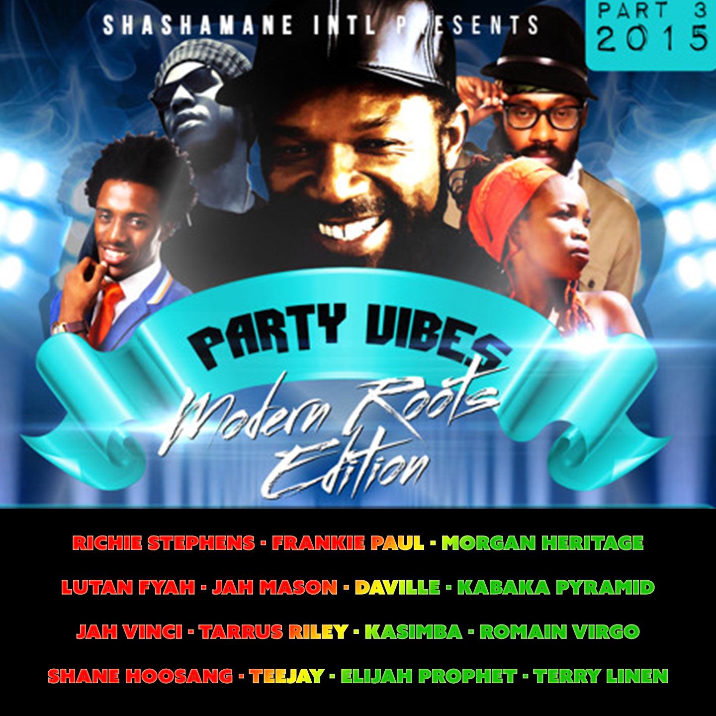 Постер альбома Party Vibes, Vol. 3 (Modern Roots Edition) [Shashamane Intl Presents]