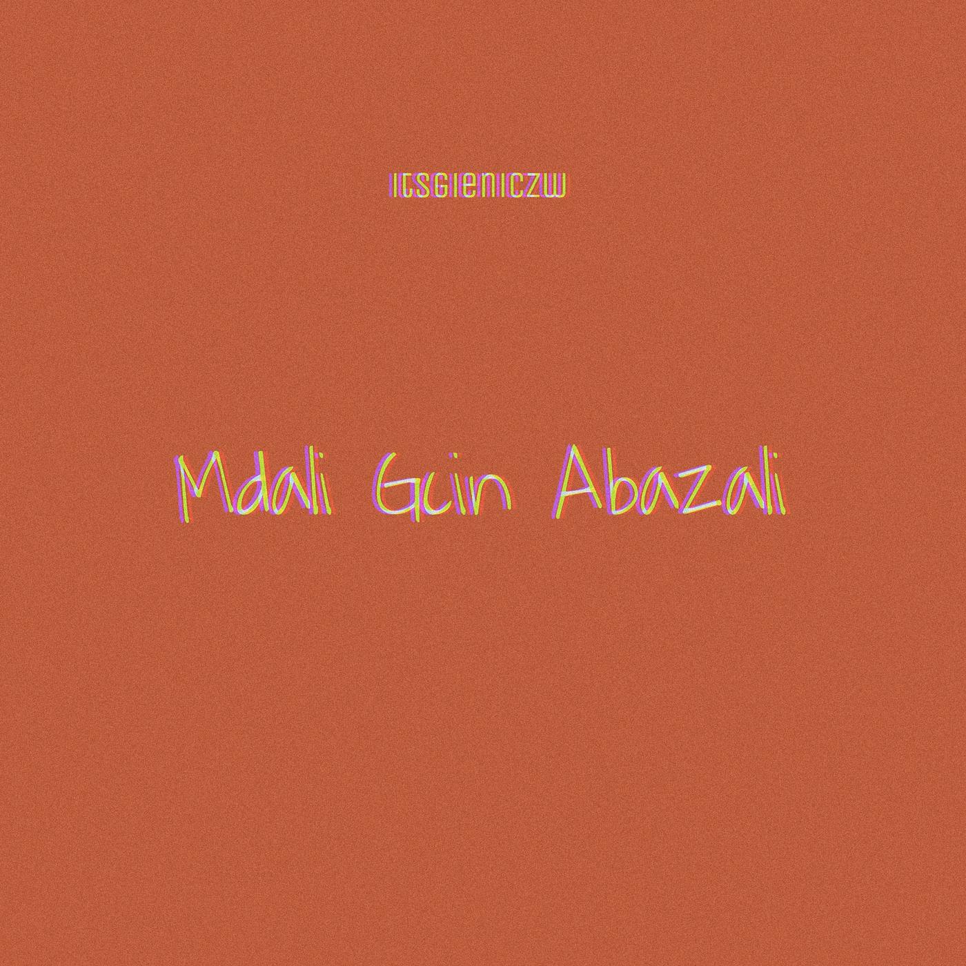 Постер альбома Mdali Gcin Abazali