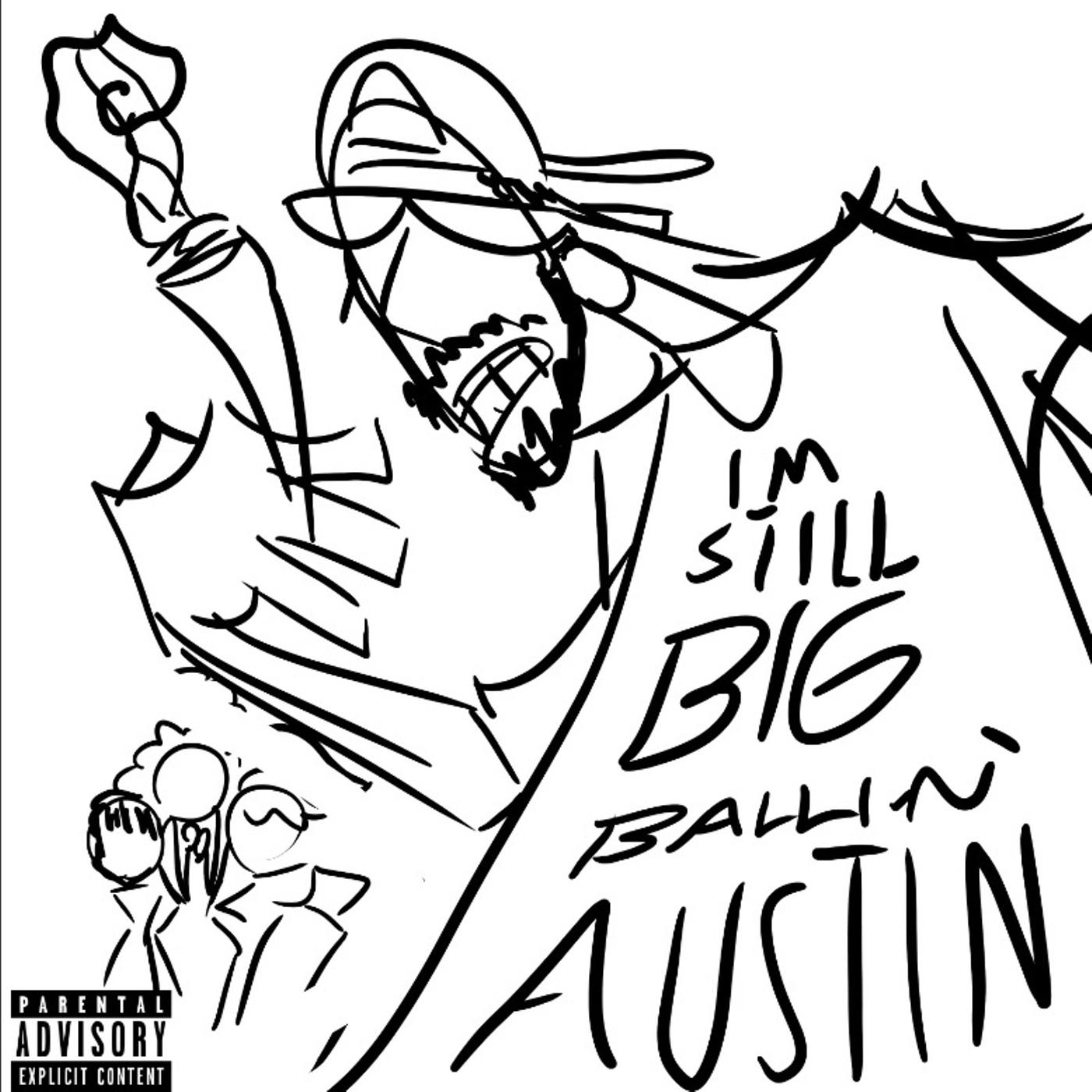 Постер альбома I’m Still Big Ballin Austin