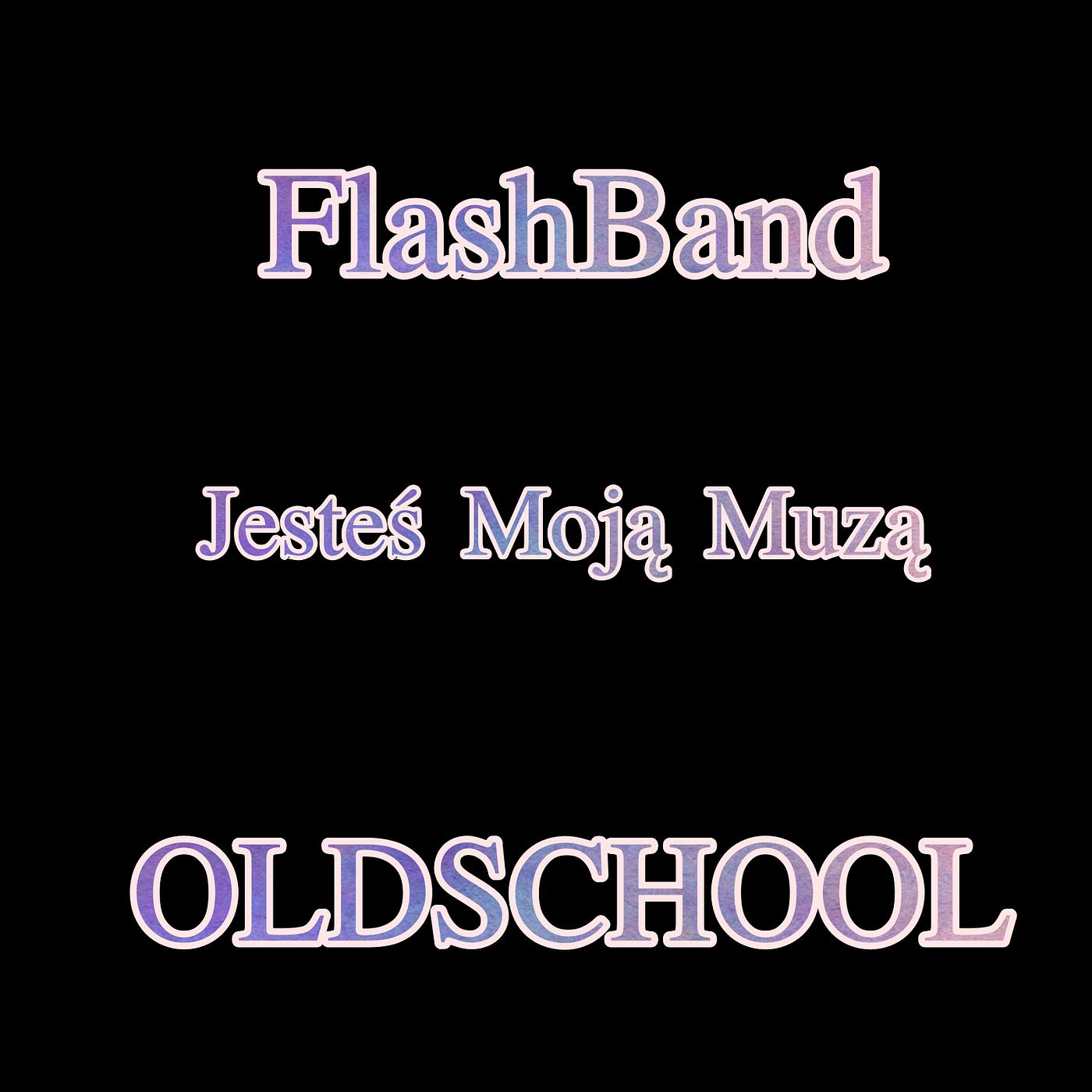 Постер альбома Jesteś Moją Muzą (Oldschool)