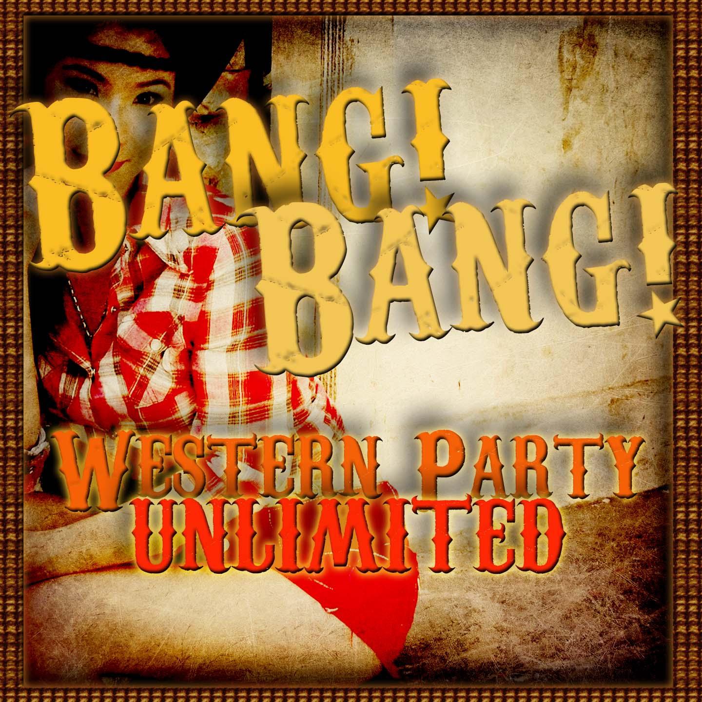 Постер альбома Bang! Bang! Western Party Unlimited