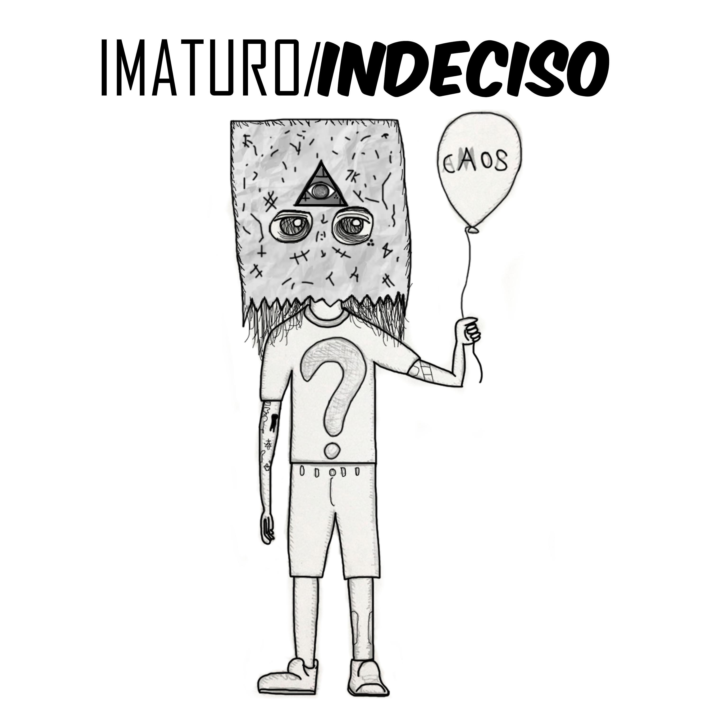Постер альбома Imaturo / Indeciso