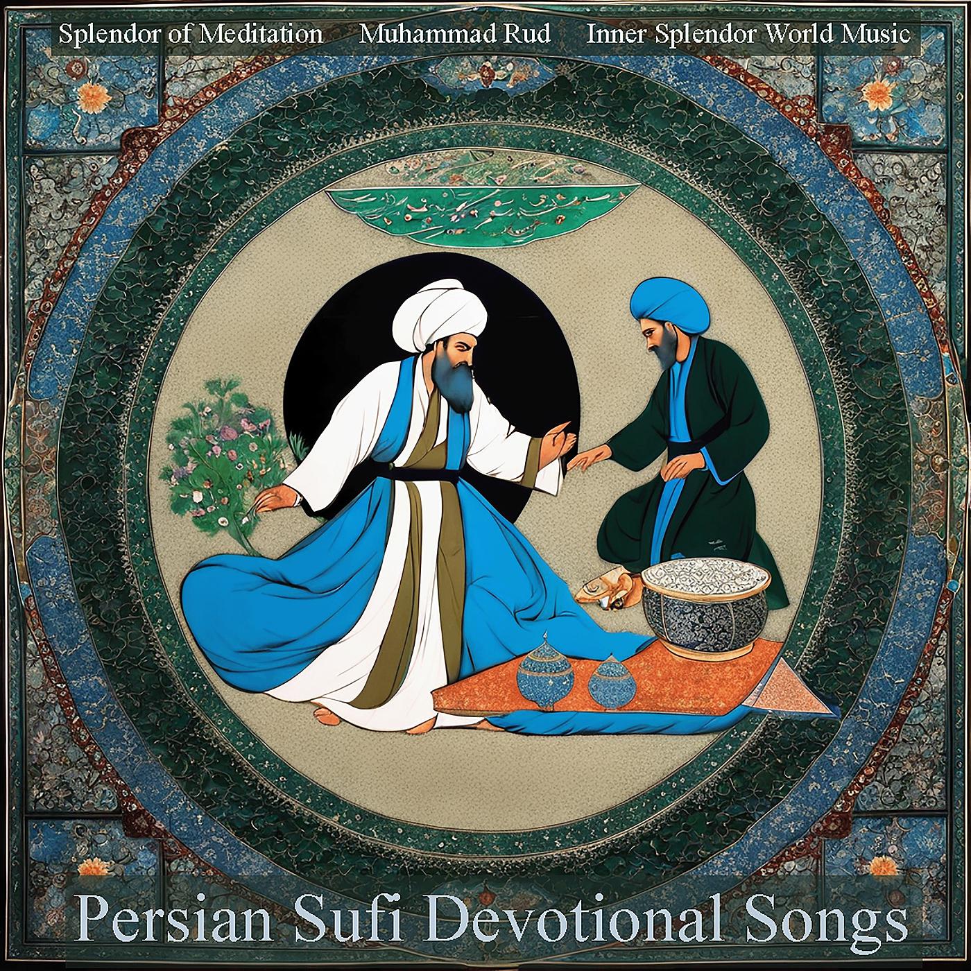 Постер альбома Persian Sufi Devotional Songs
