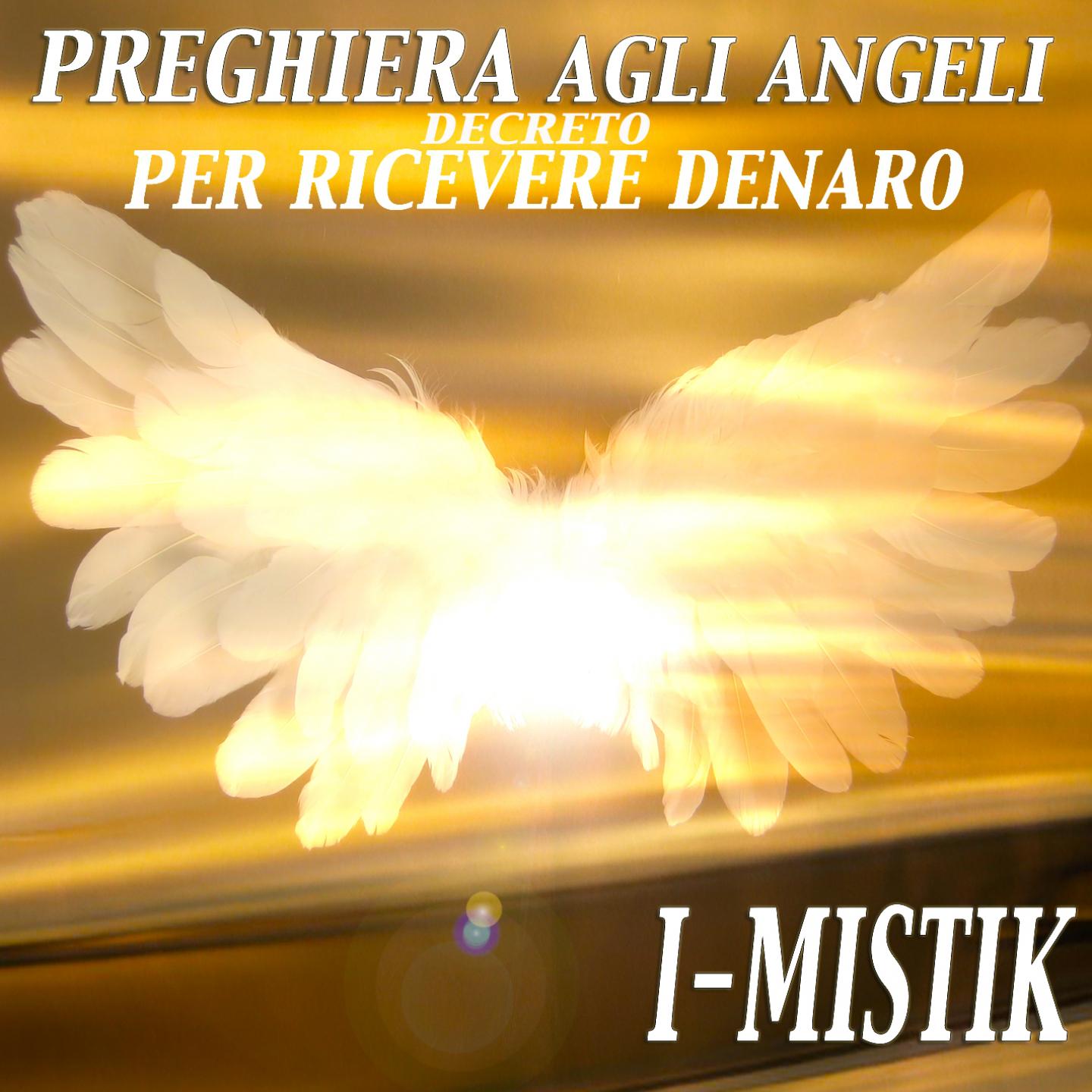 Постер альбома Preghiera agli angeli: decreto per ricevere denaro