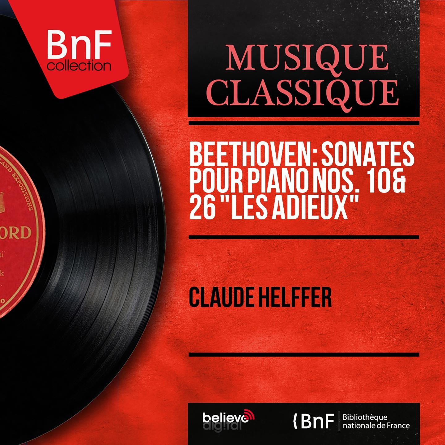 Постер альбома Beethoven: Sonates pour piano Nos. 10 & 26 "Les adieux" (Mono Version)