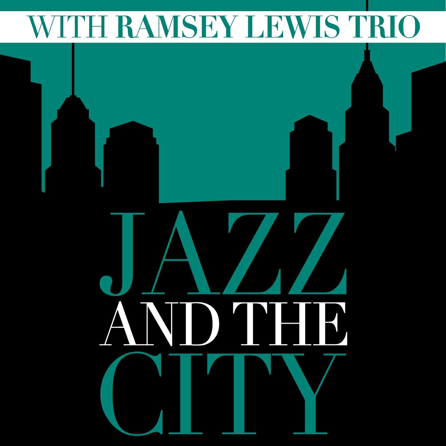 Ramsey Lewis Trio - Please Send Me Someone To Love