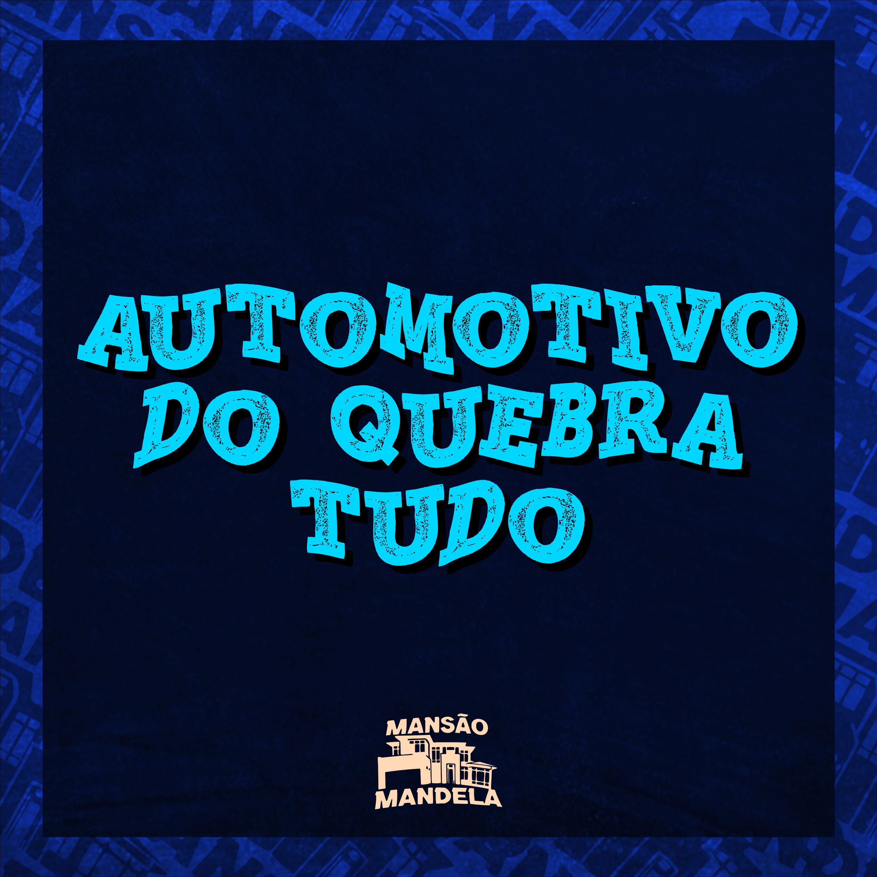 Постер альбома Automotivo do Quebra Tudo