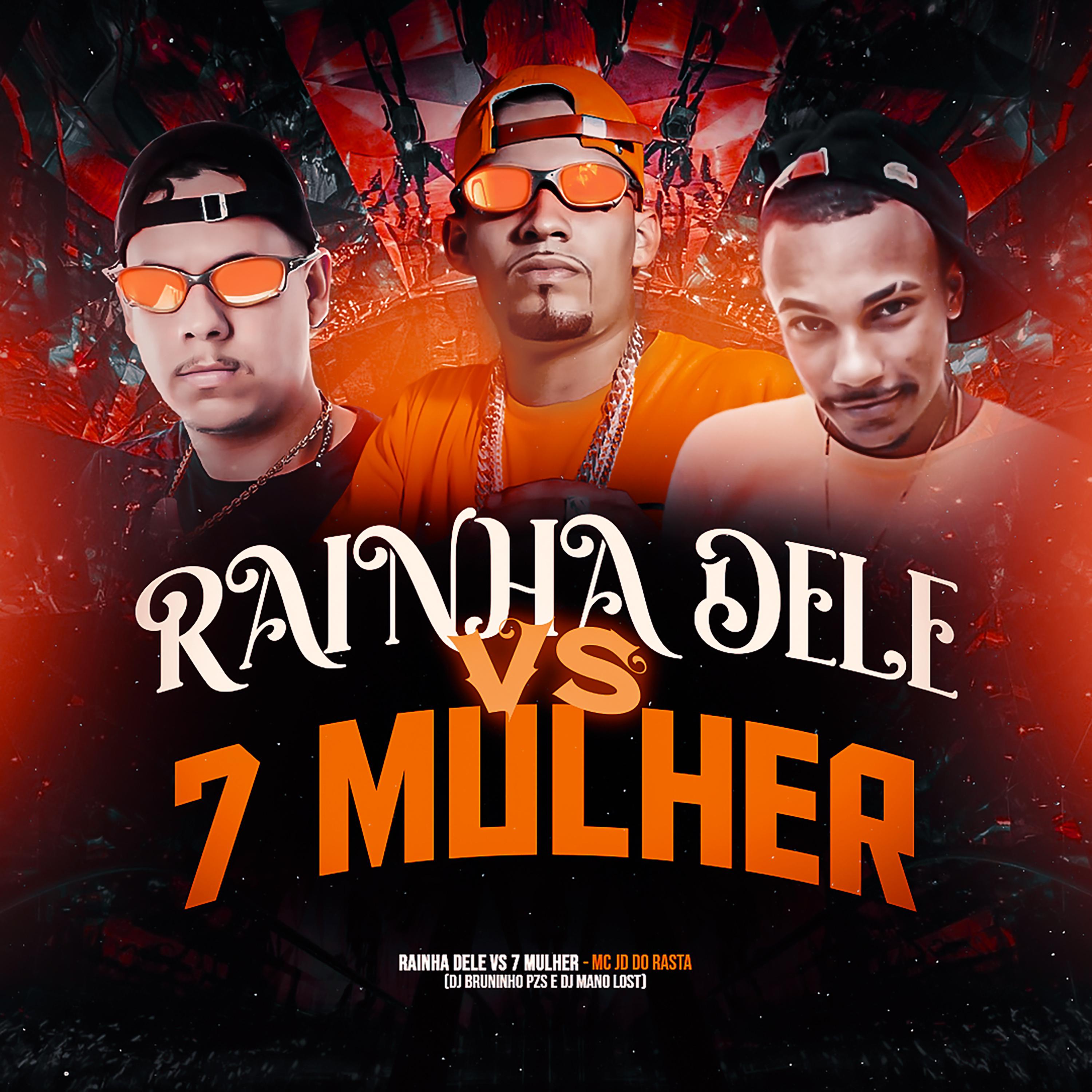 Постер альбома Rainha Dele Vs 7 Mulher