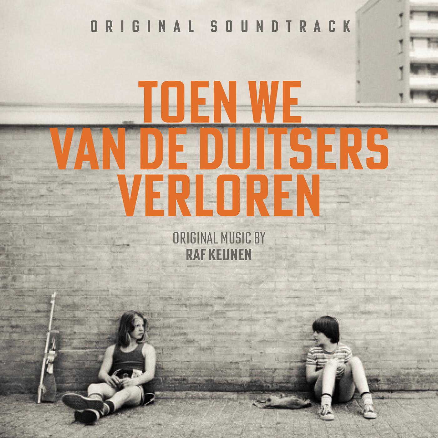 Постер альбома Toen We Van De Duitsers Verloren (Original Motion Picture Soundtrack)