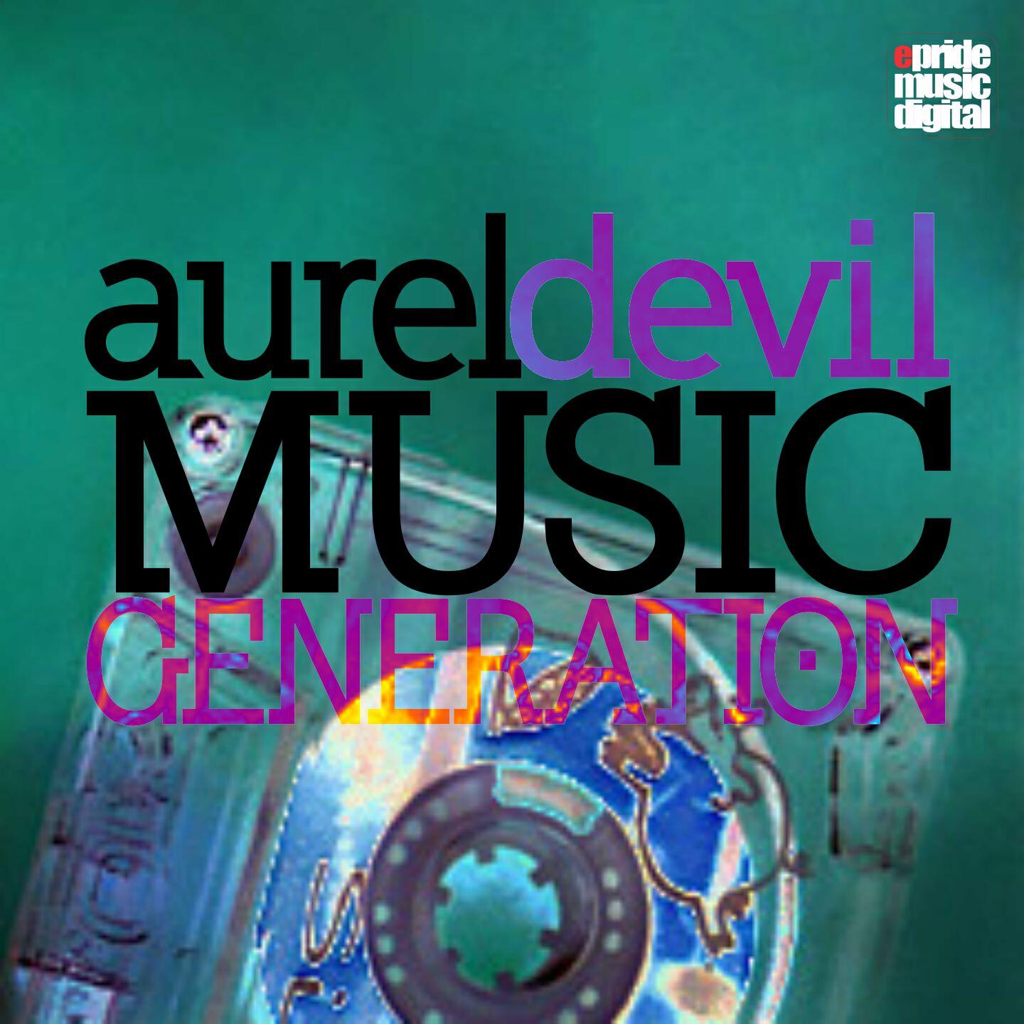 Aurel Devil - Music Generation (Edson Pride Remix)