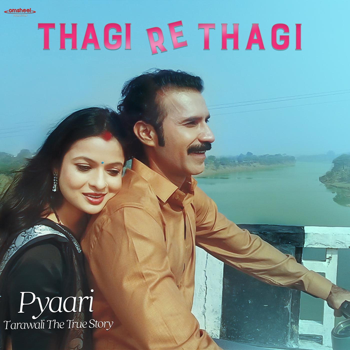 Постер альбома Thagi Re Thagi (From Pyaari Tarawali the True Story)
