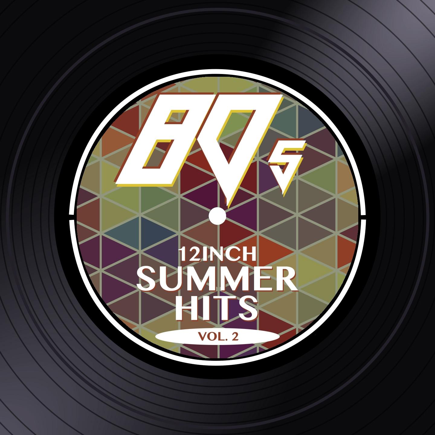 Постер альбома 80s 12inch Summer Hits, Vol. 2