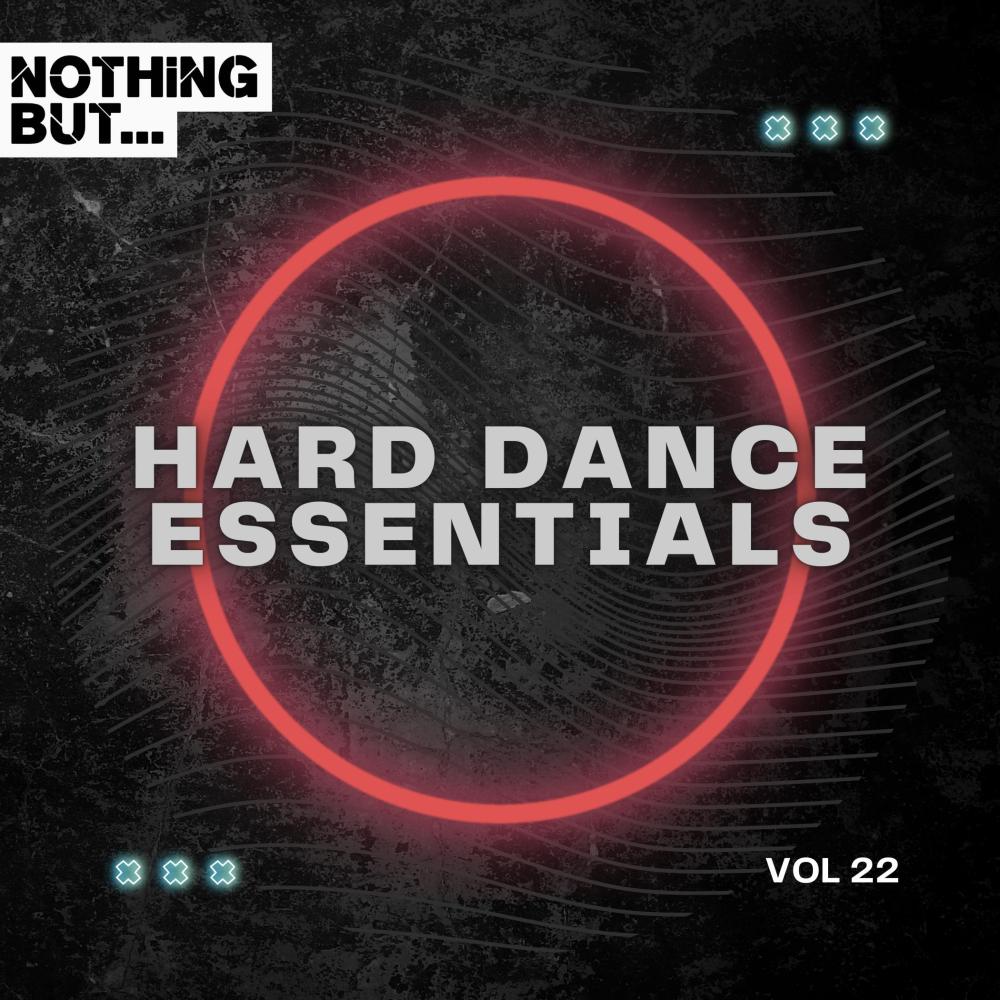 Постер альбома Nothing But... Hard Dance Essentials, Vol. 22