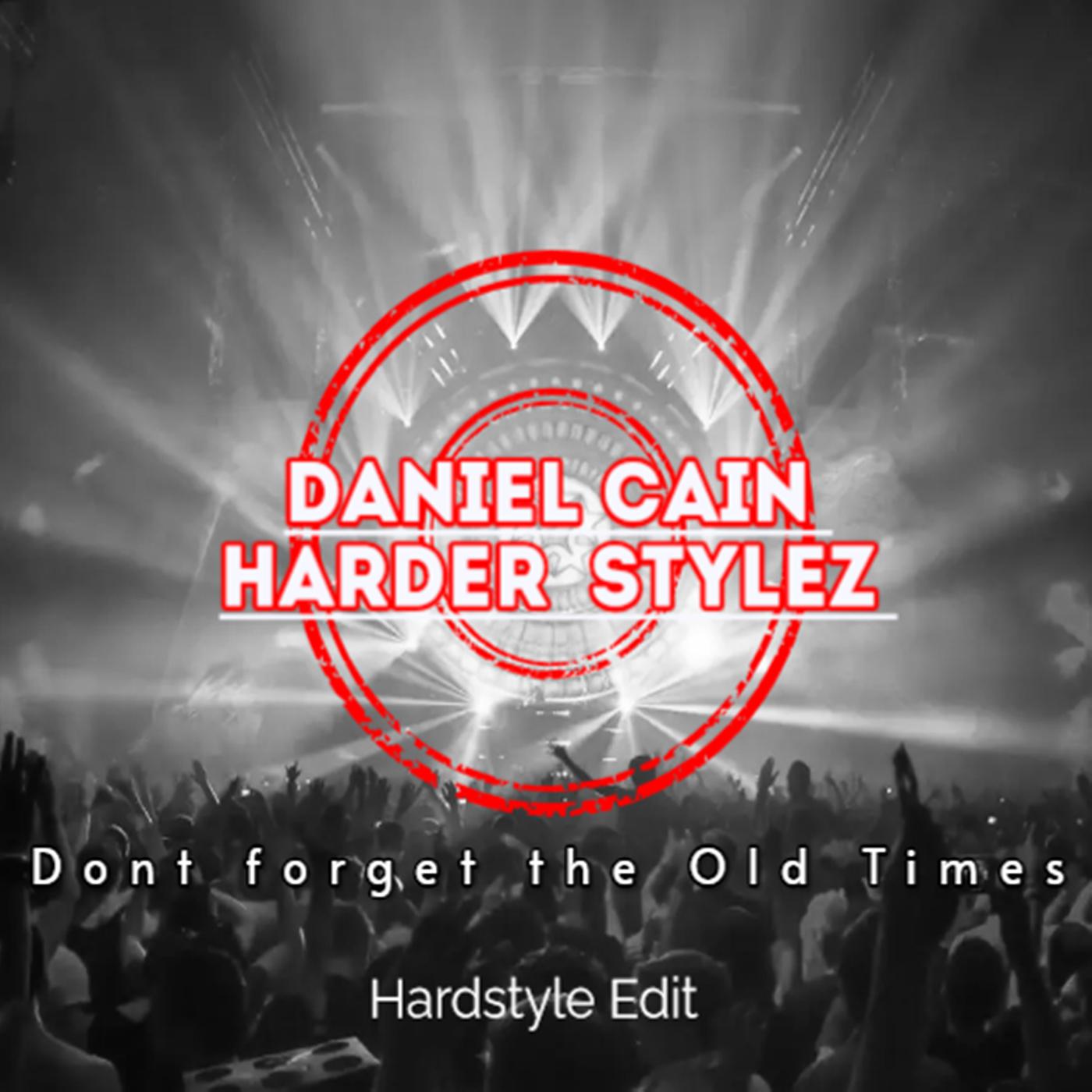 Постер альбома Dont Forget the Old Times (Hardstyle Edit)