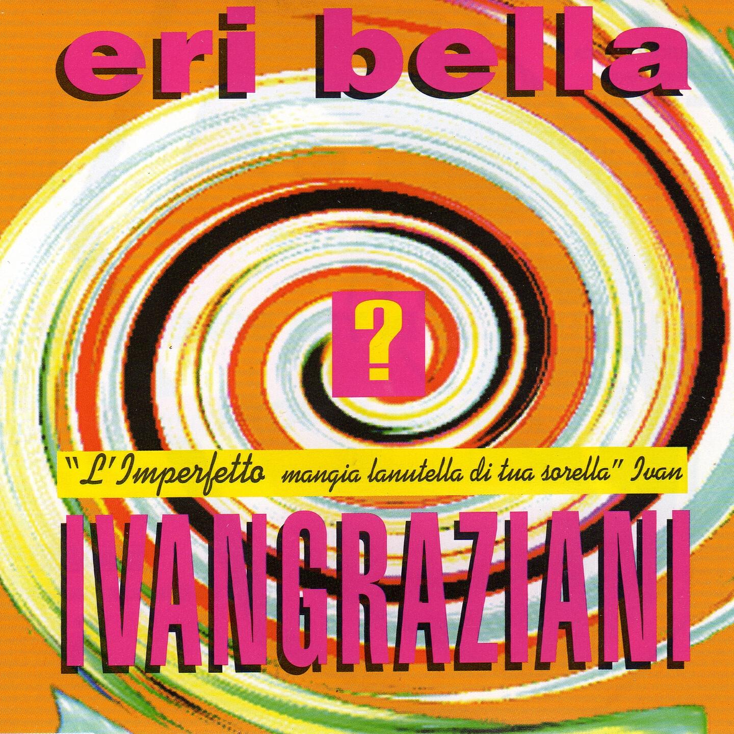 Ivan Graziani - Eri bella