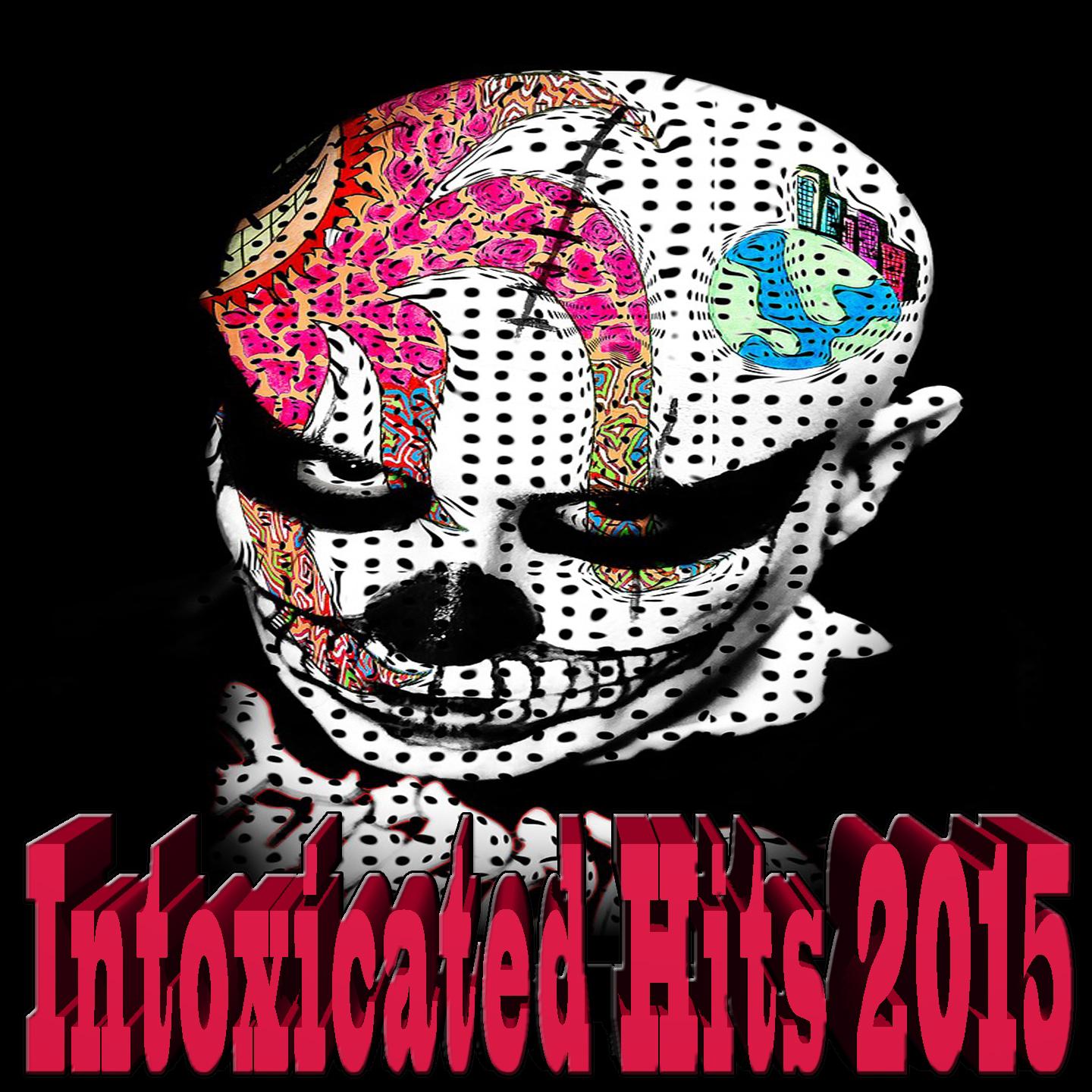 Постер альбома Intoxicated Hits 2015