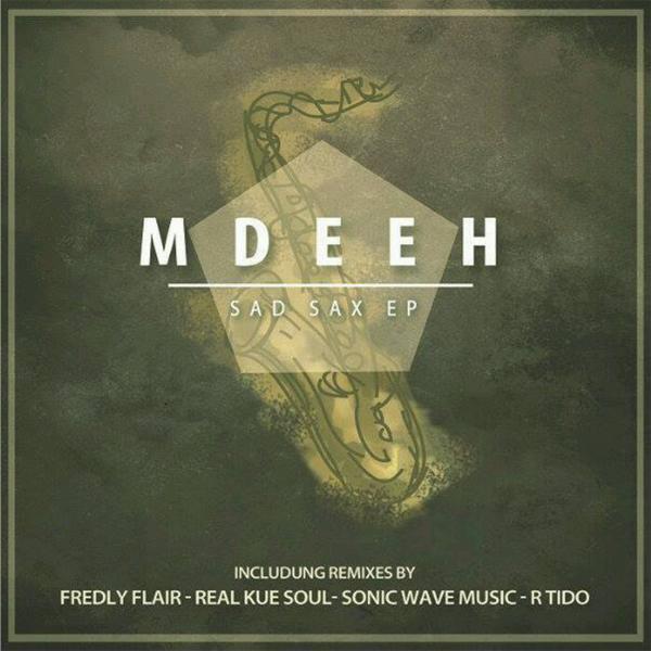 M Deeh - Sad Sax (Fredly Flair Deeper Vibes)