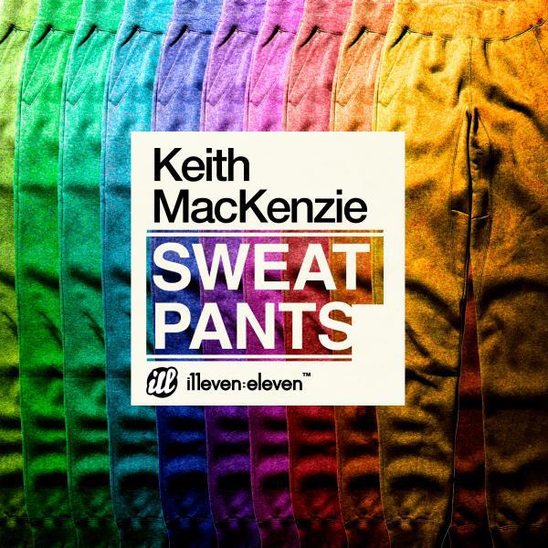 Keith MacKenzie - Sweat Pants (Original Mix)