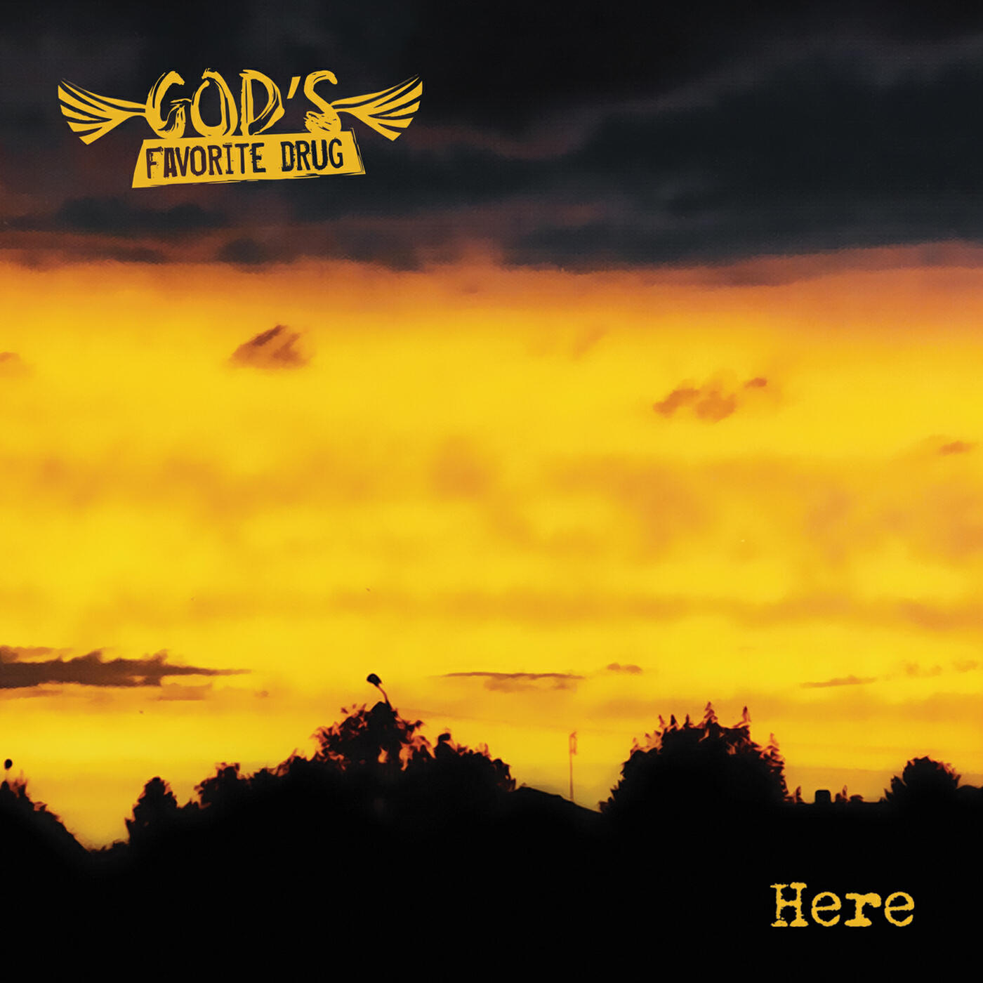 God's Favorite Drug - The End Is Where We Start From