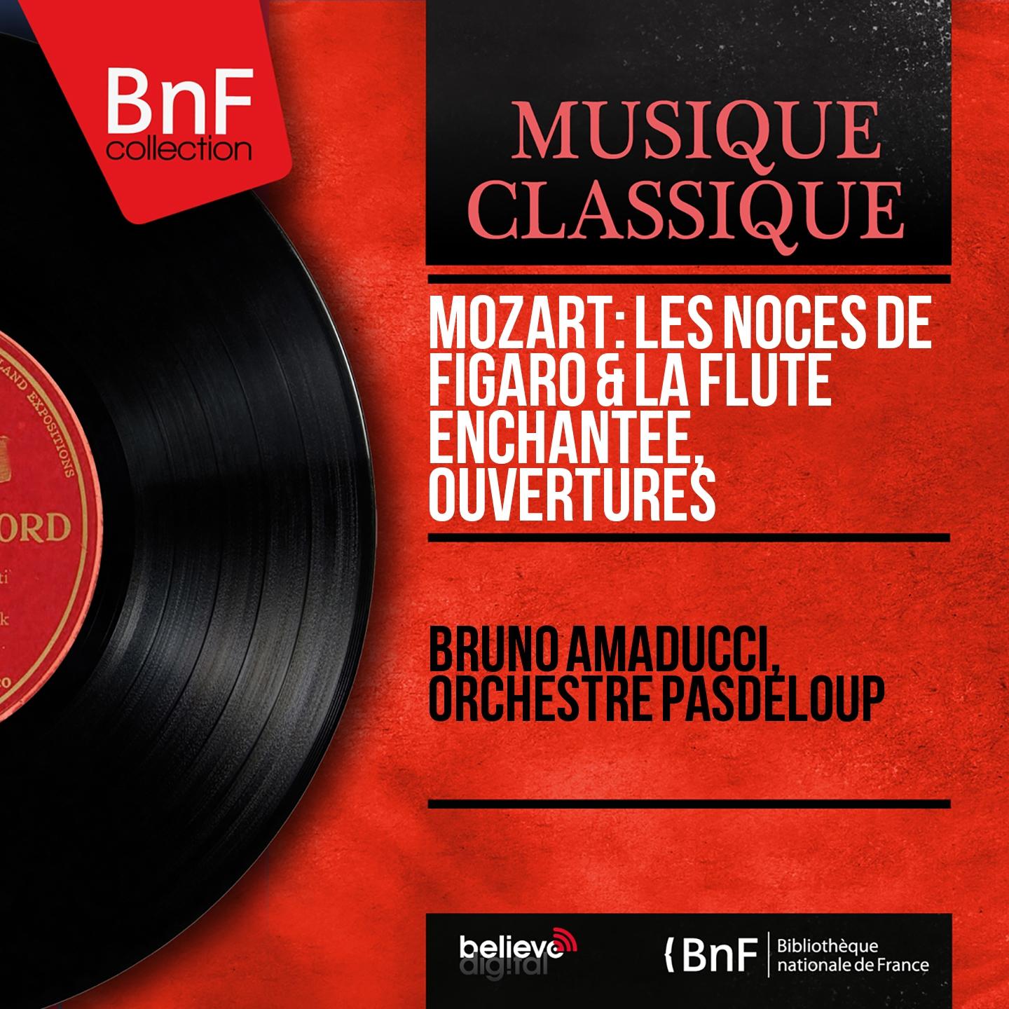 Постер альбома Mozart: Les noces de Figaro & La flûte enchantée, ouvertures (Mono Version)