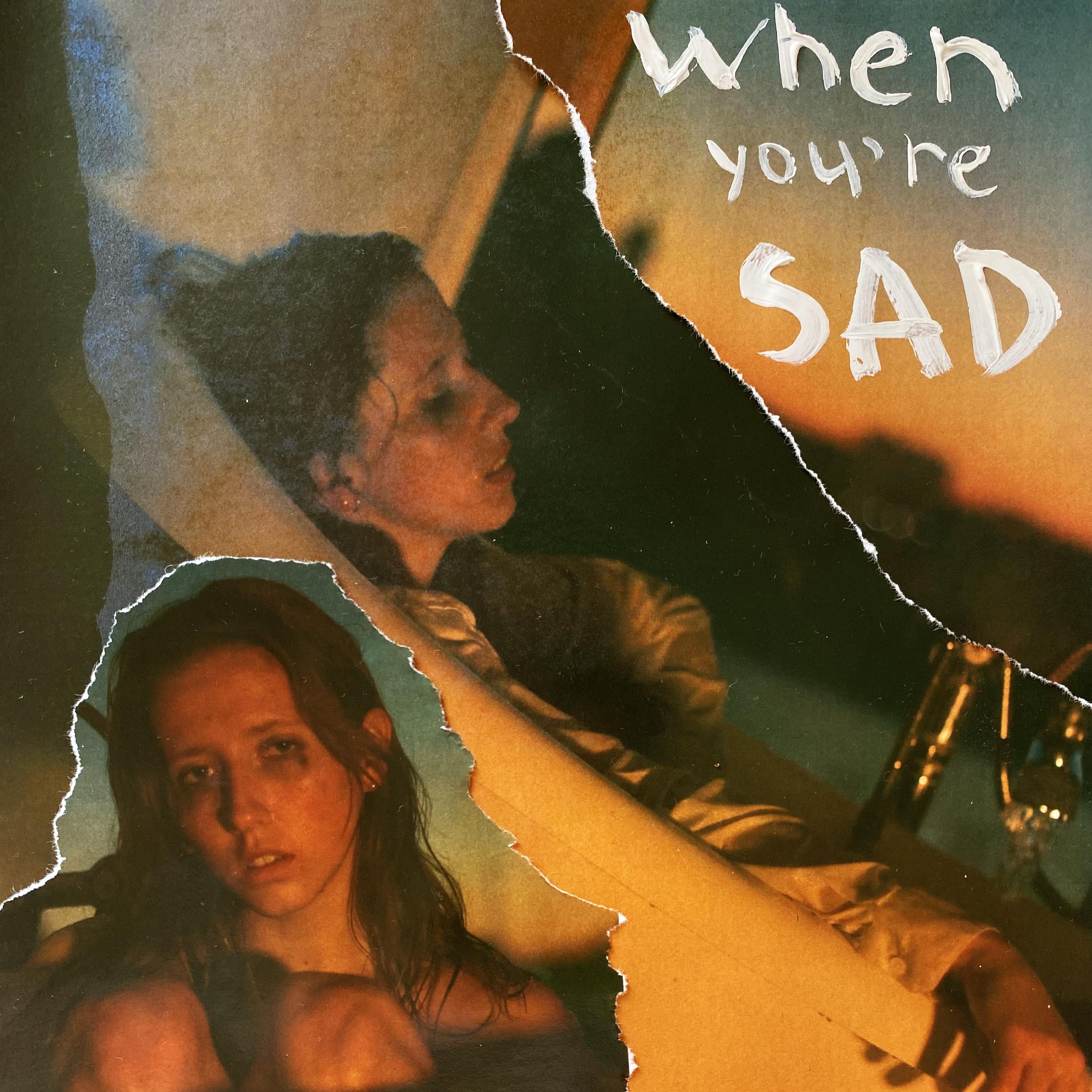 Постер альбома when you're sad