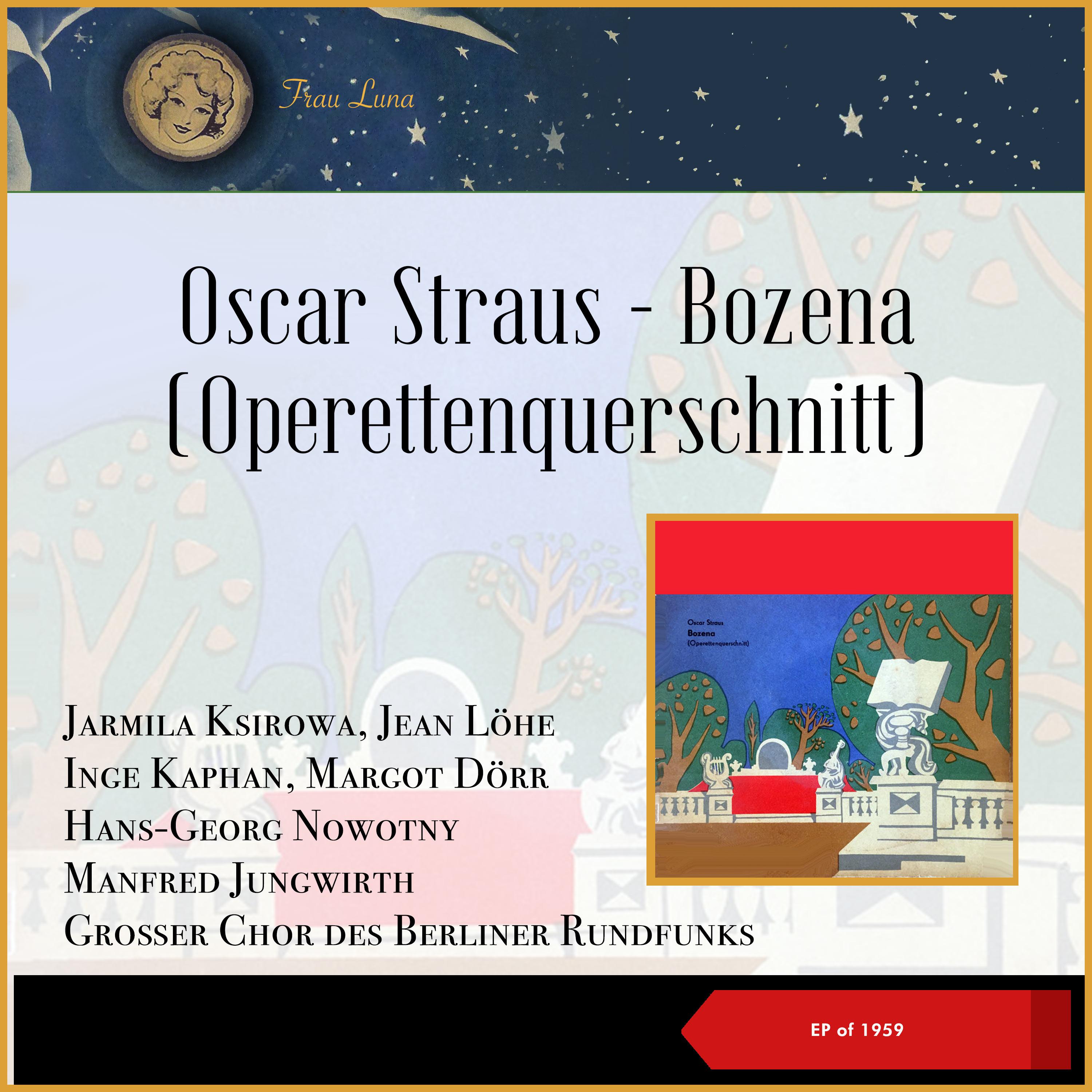 Постер альбома Oscar Straus - Bozena (Operettenquerschnitt)